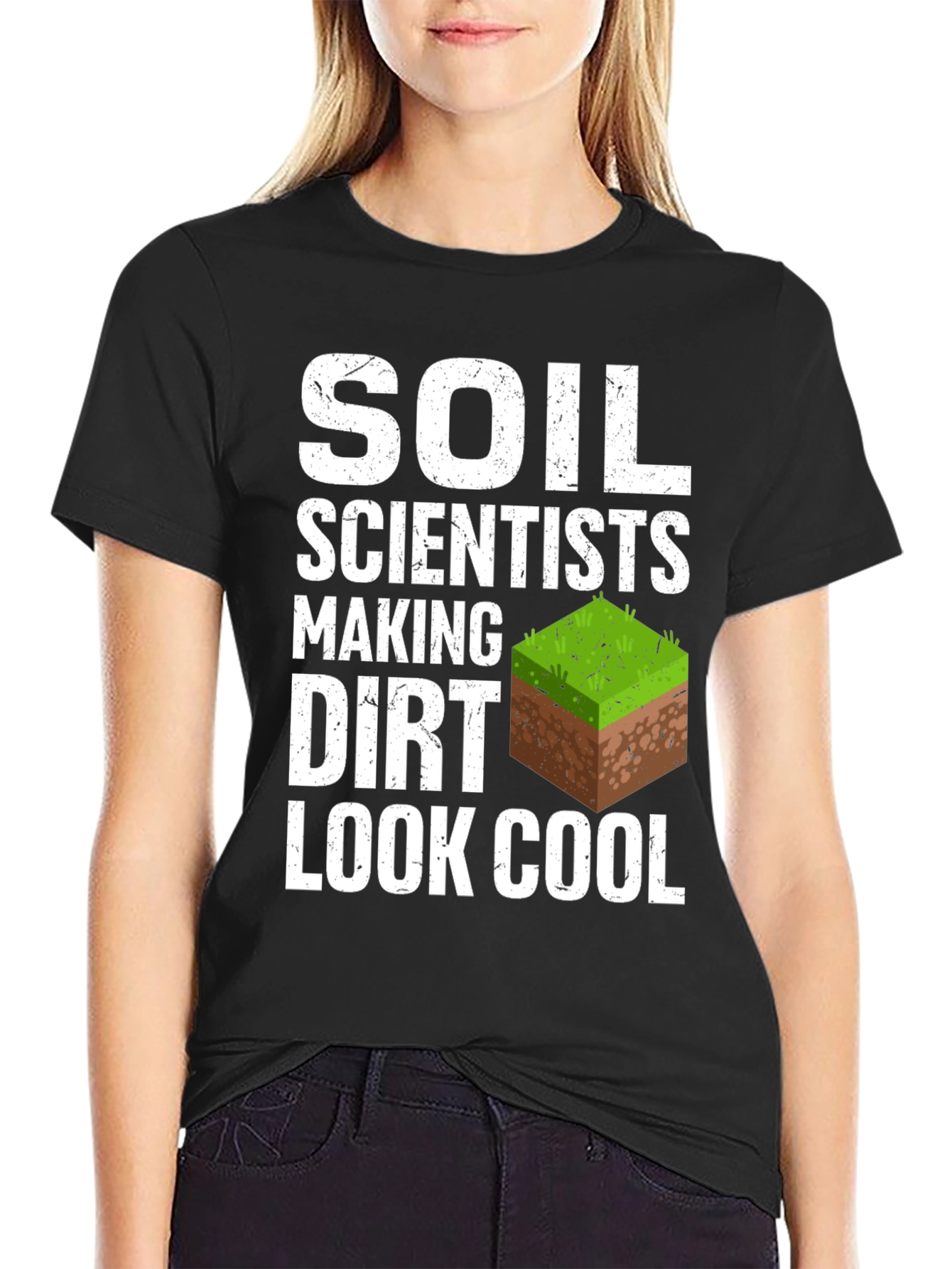 Black Soil Scientists Making Dirt Look Cool T-Shirt view 2