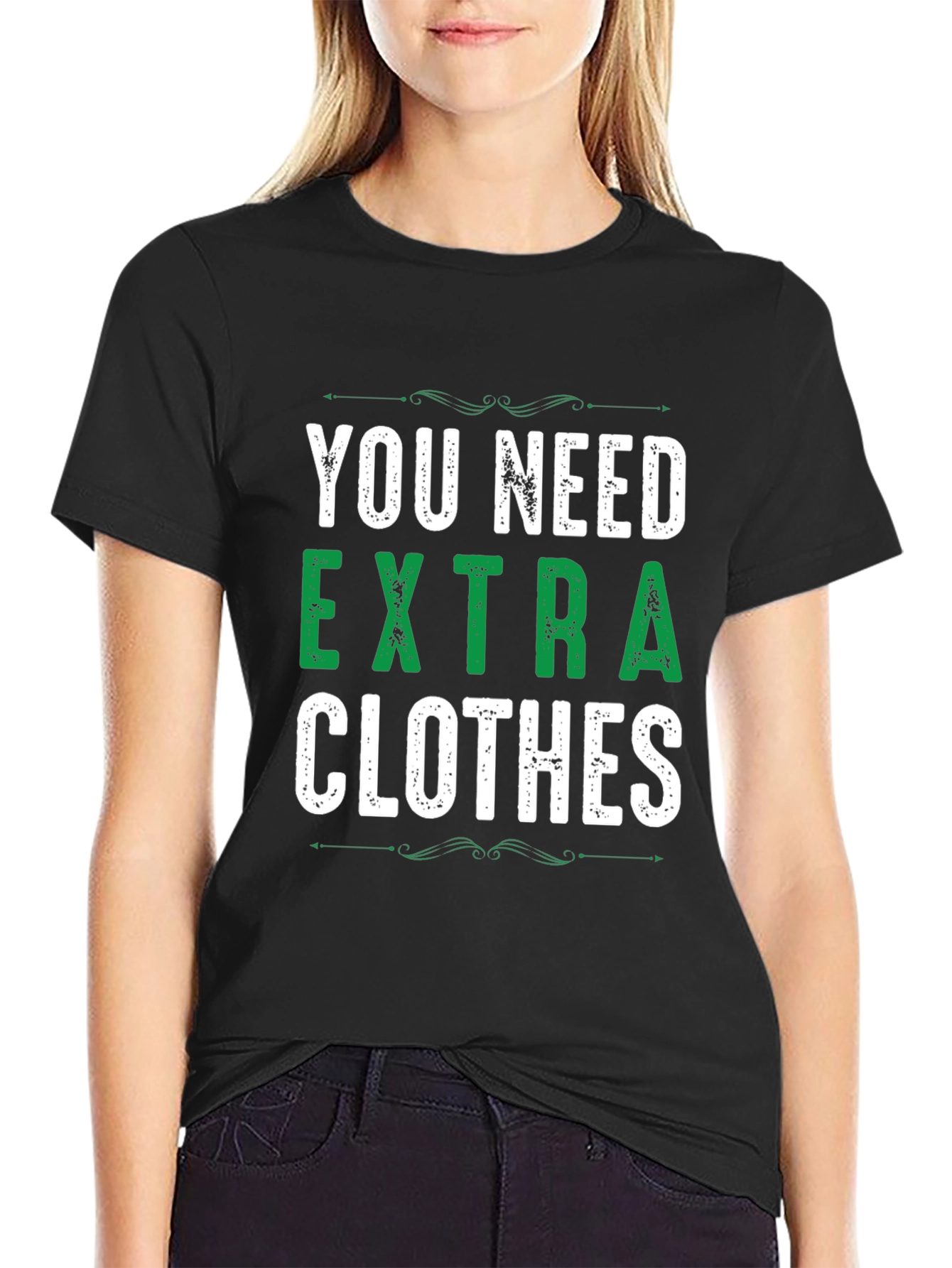 Black You Need Extra Clothes T-Shirt view 2