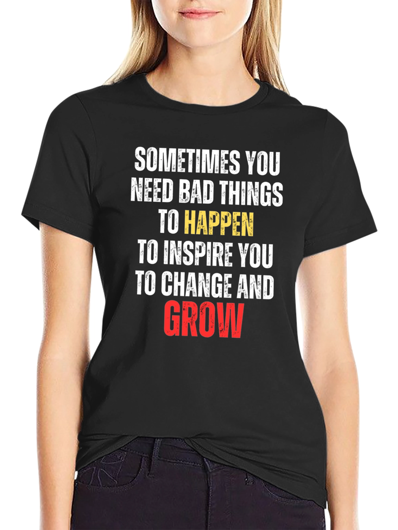 Inspirational Graphic Tee - Sometimes You Need Bad Things - 2