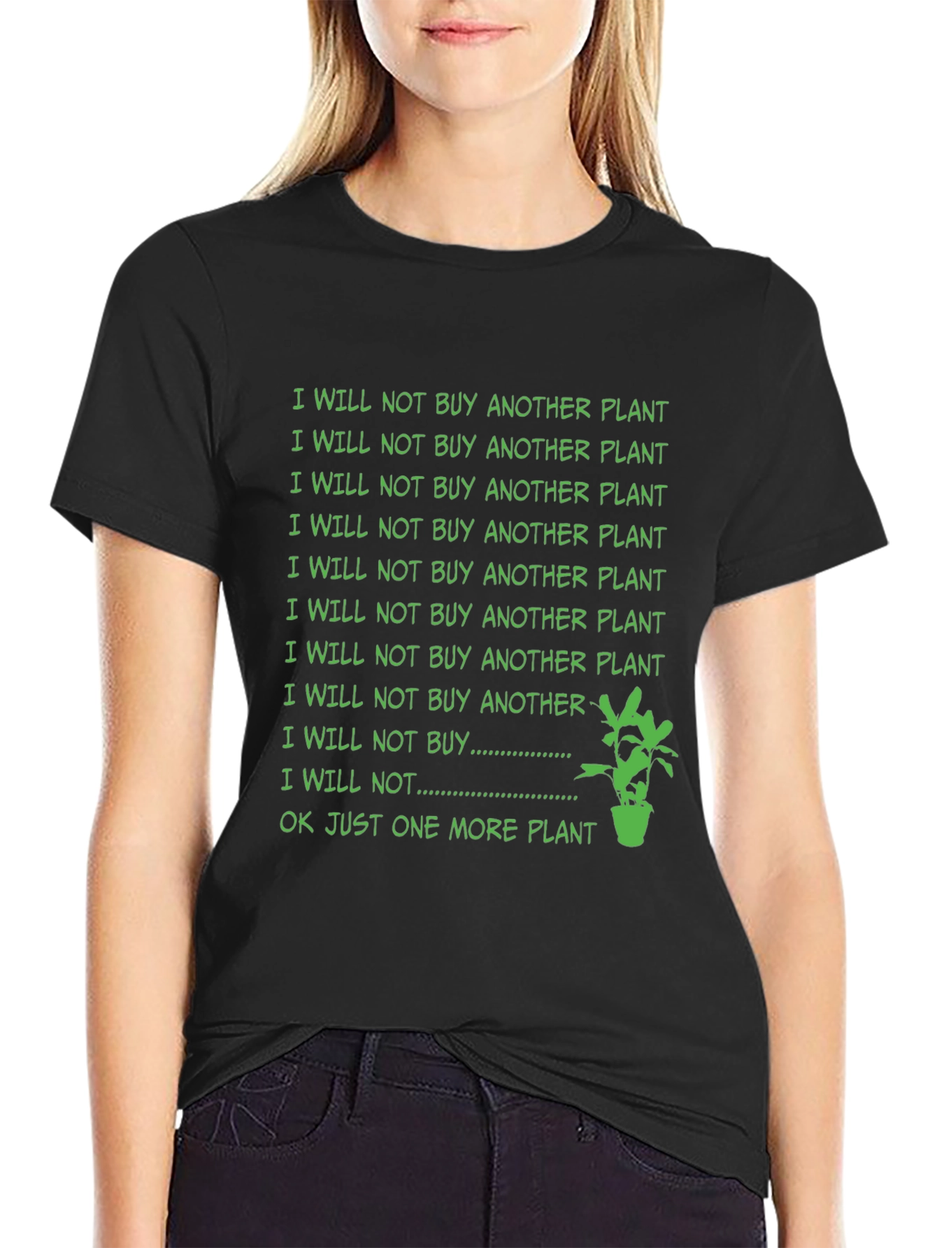Black Funny Plant Lover T-Shirt - I Will Not Buy Another Plant view 2