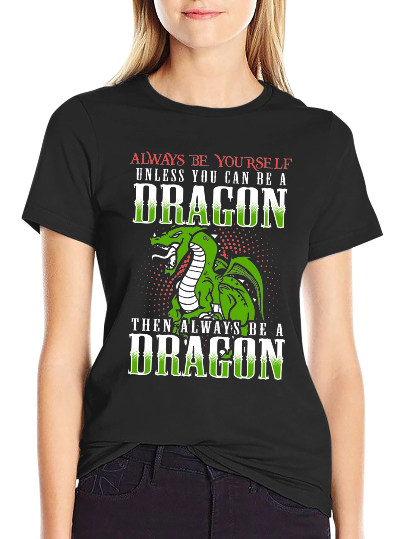 Black Dragon Graphic Tee - Always Be Yourself Unless A Dragon view 2
