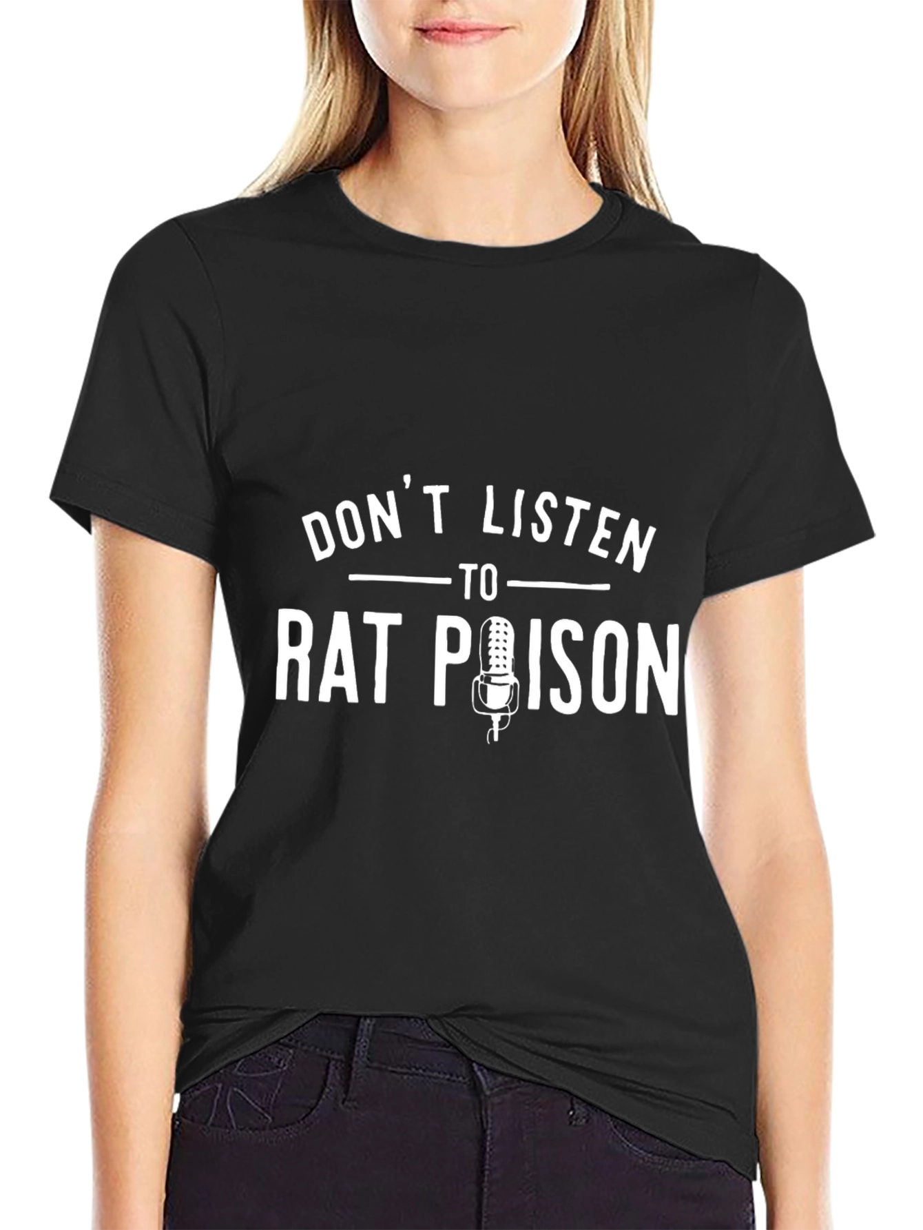 Black Don't Listen to Rat Poison Graphic T-Shirt view 2