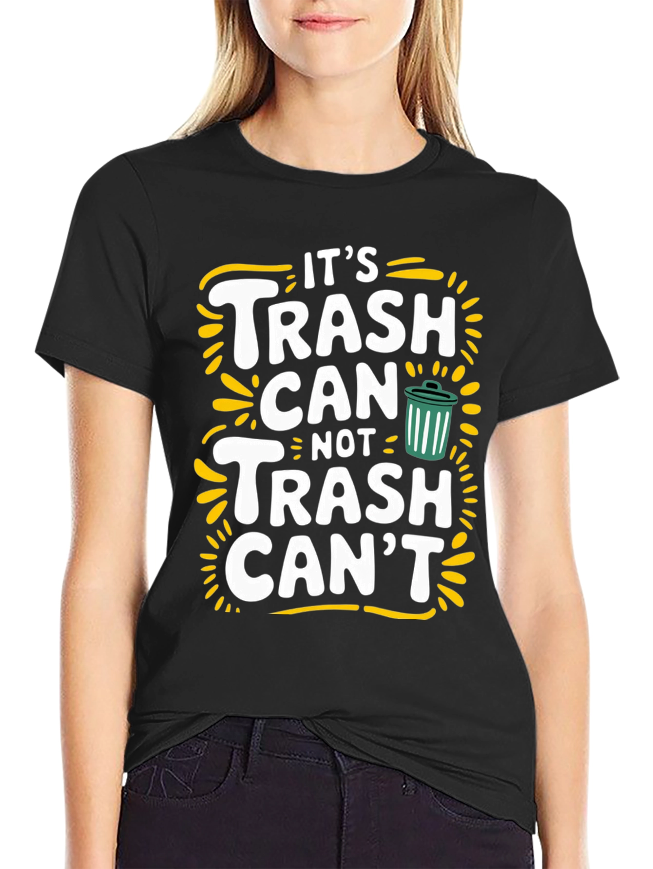 Black It's Trash Can Not Trash Can't Funny Graphic Tee view 2