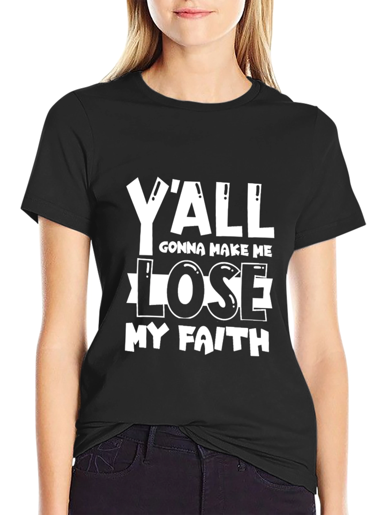 Black Y'all Gonna Make Me Lose My Faith T-Shirt view 2