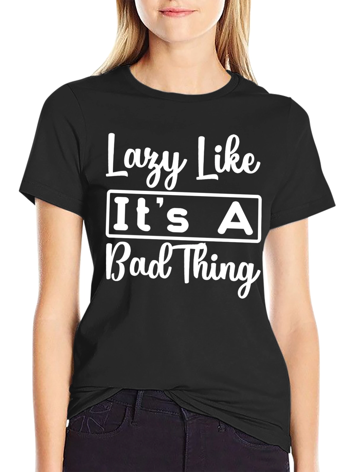 Black Lazy Like It's a Bad Thing Black Graphic T-Shirt view 2