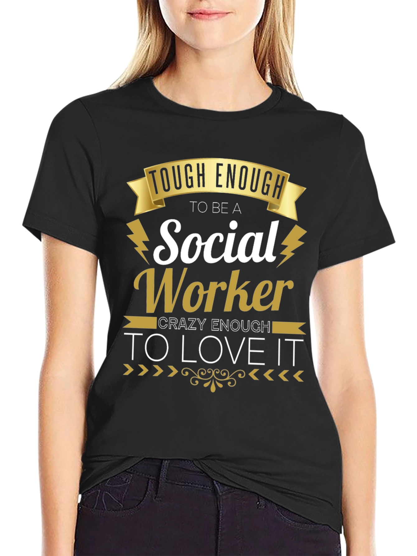 Social Worker T-Shirt - Tough & Crazy Enough To Love It! - 2