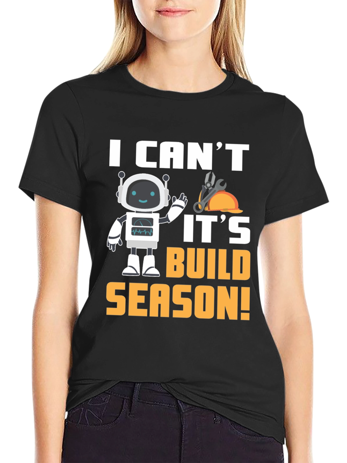 Black I Can't It's Build Season Robot T-Shirt view 2