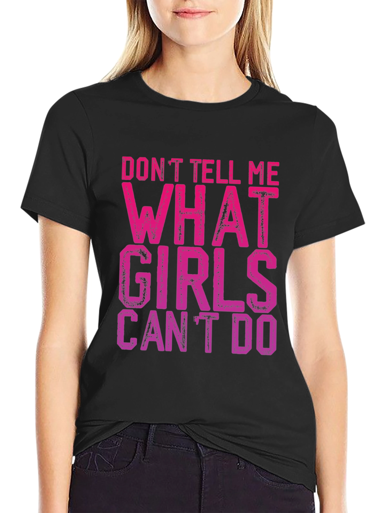 Black Don't Tell Me What Girls Can't Do T-Shirt view 2