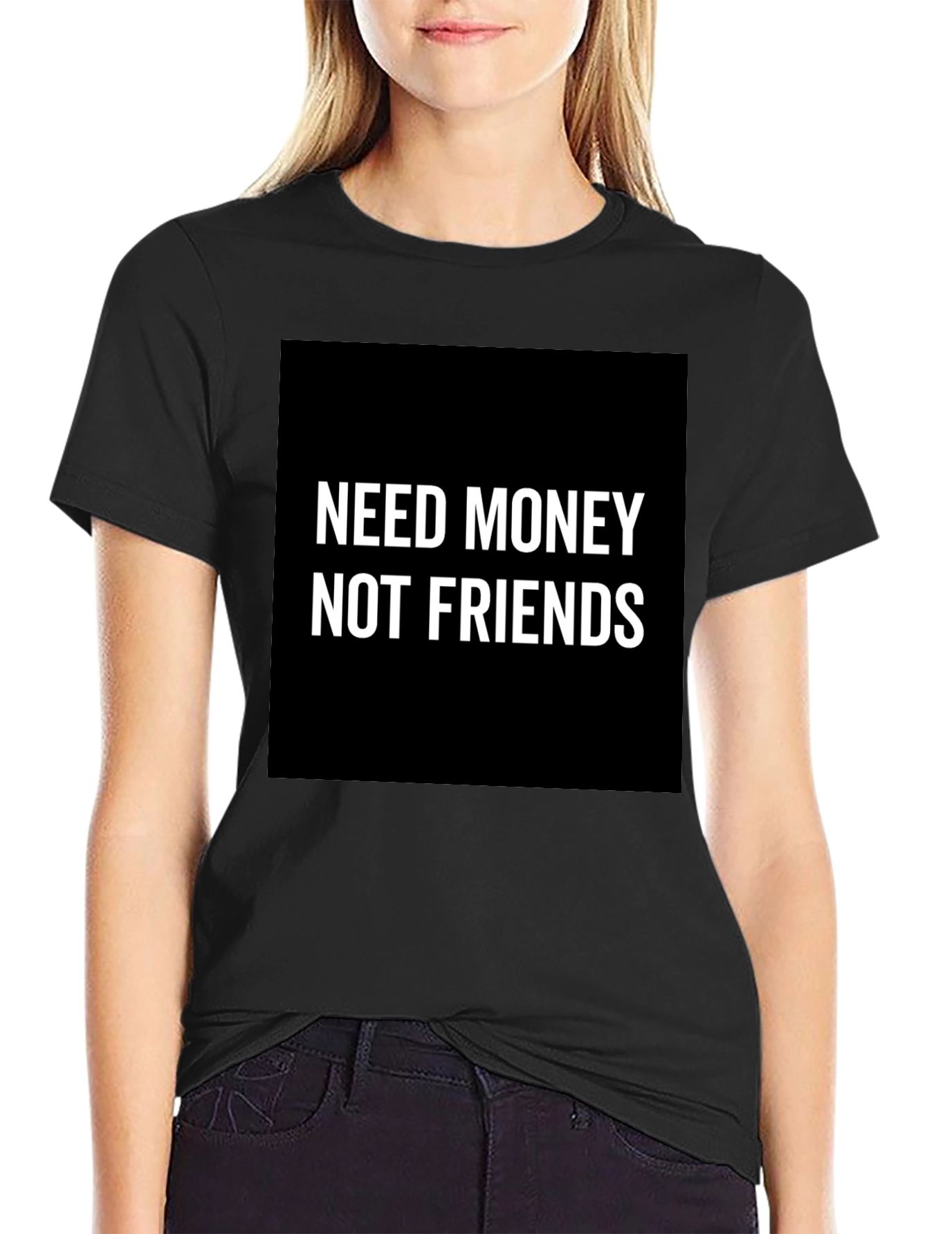 Black Need Money Not Friends T-Shirt - Black Graphic Tee view 2