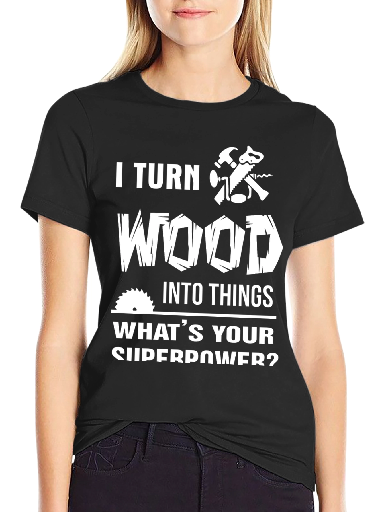 Black Woodworking Superpower T-Shirt - Crafted for Woodworkers! view 2