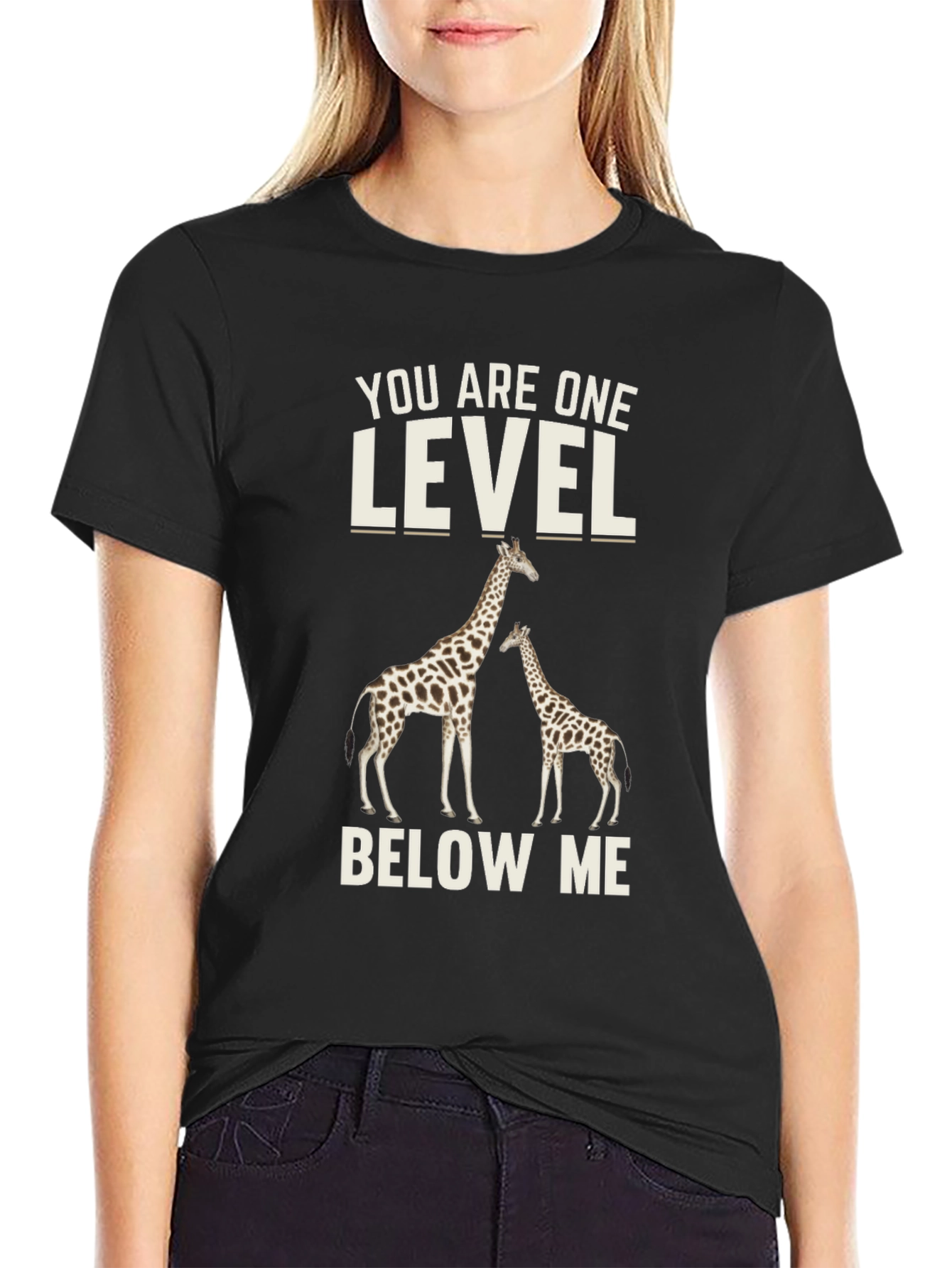 Black Giraffe T-Shirt: You Are One Level Below Me view 2