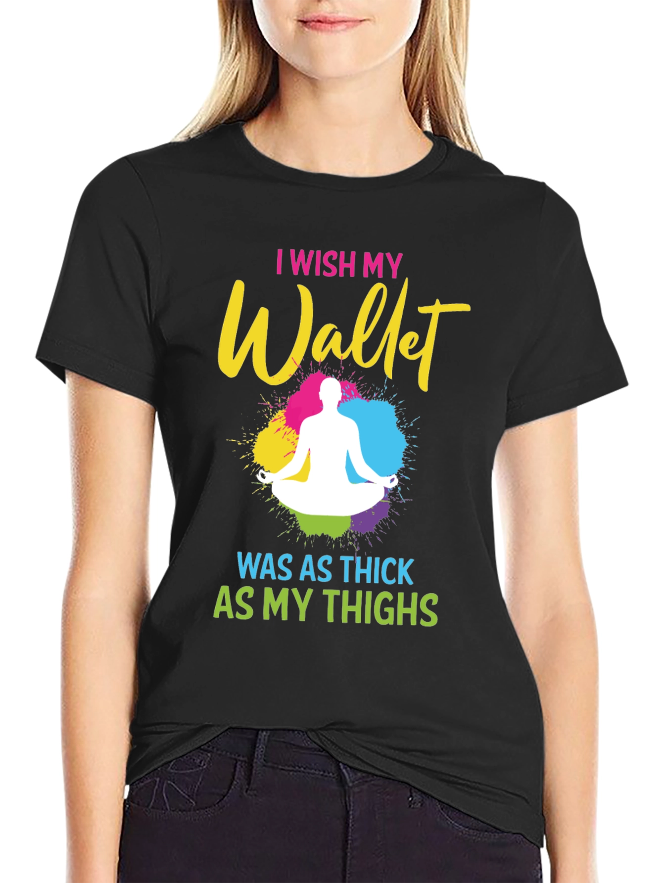 Black I Wish My Wallet Was As Thick As My Thighs T-Shirt view 2