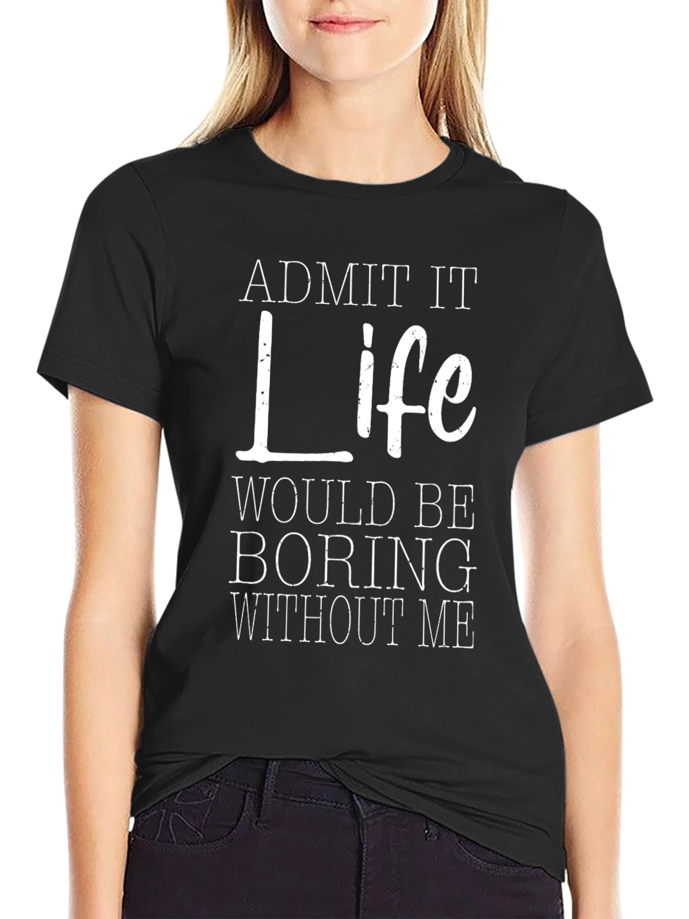 Black Funny "Life Would Be Boring Without Me" Graphic Tee view 2