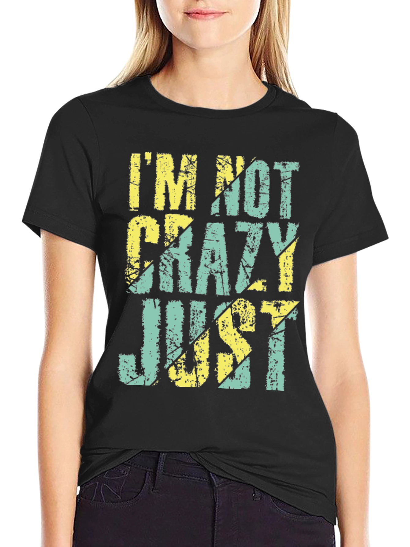 Black I'm Not Crazy Just T-Shirt view 2