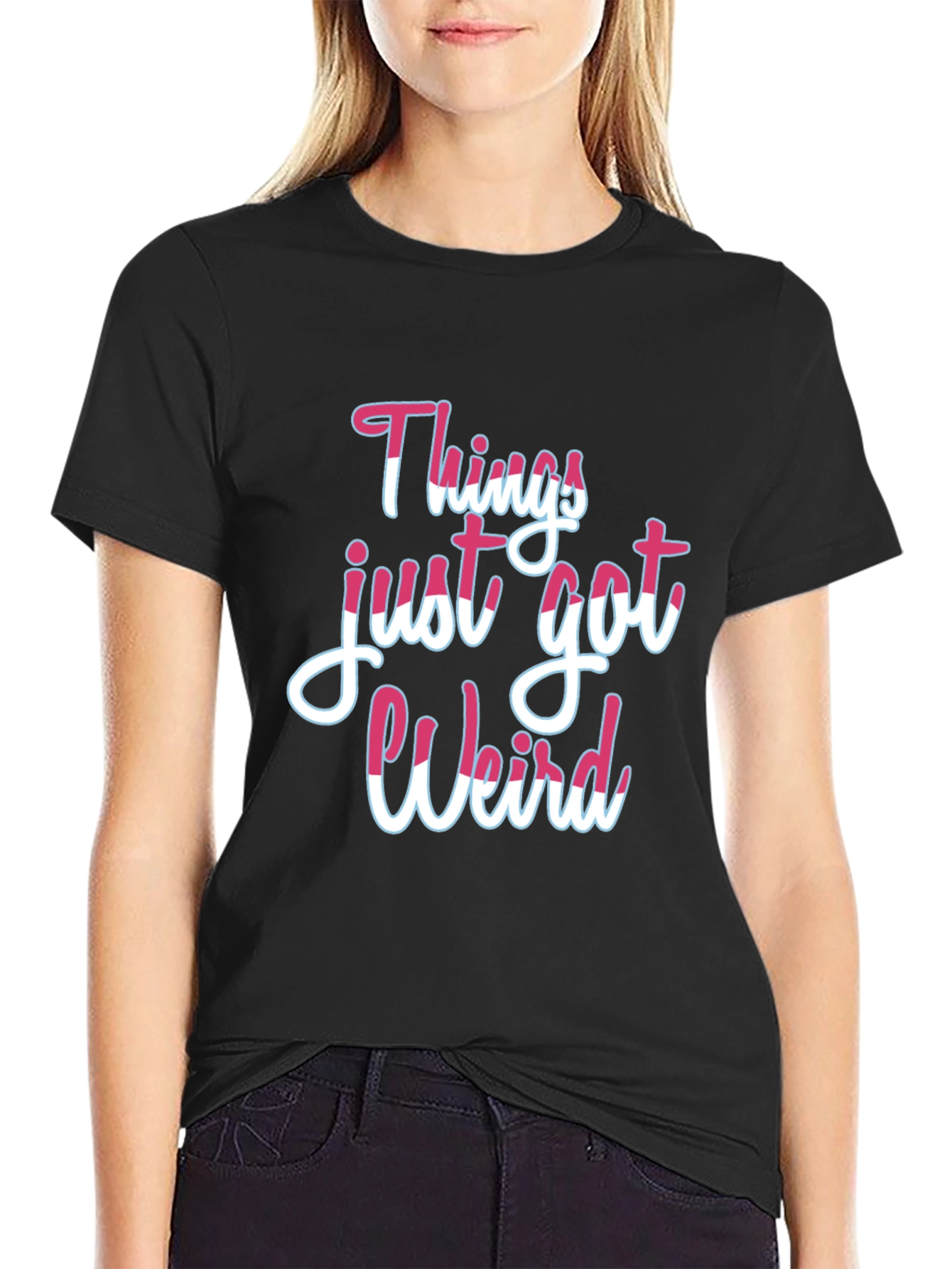 Black Things Just Got Weird T-Shirt view 2