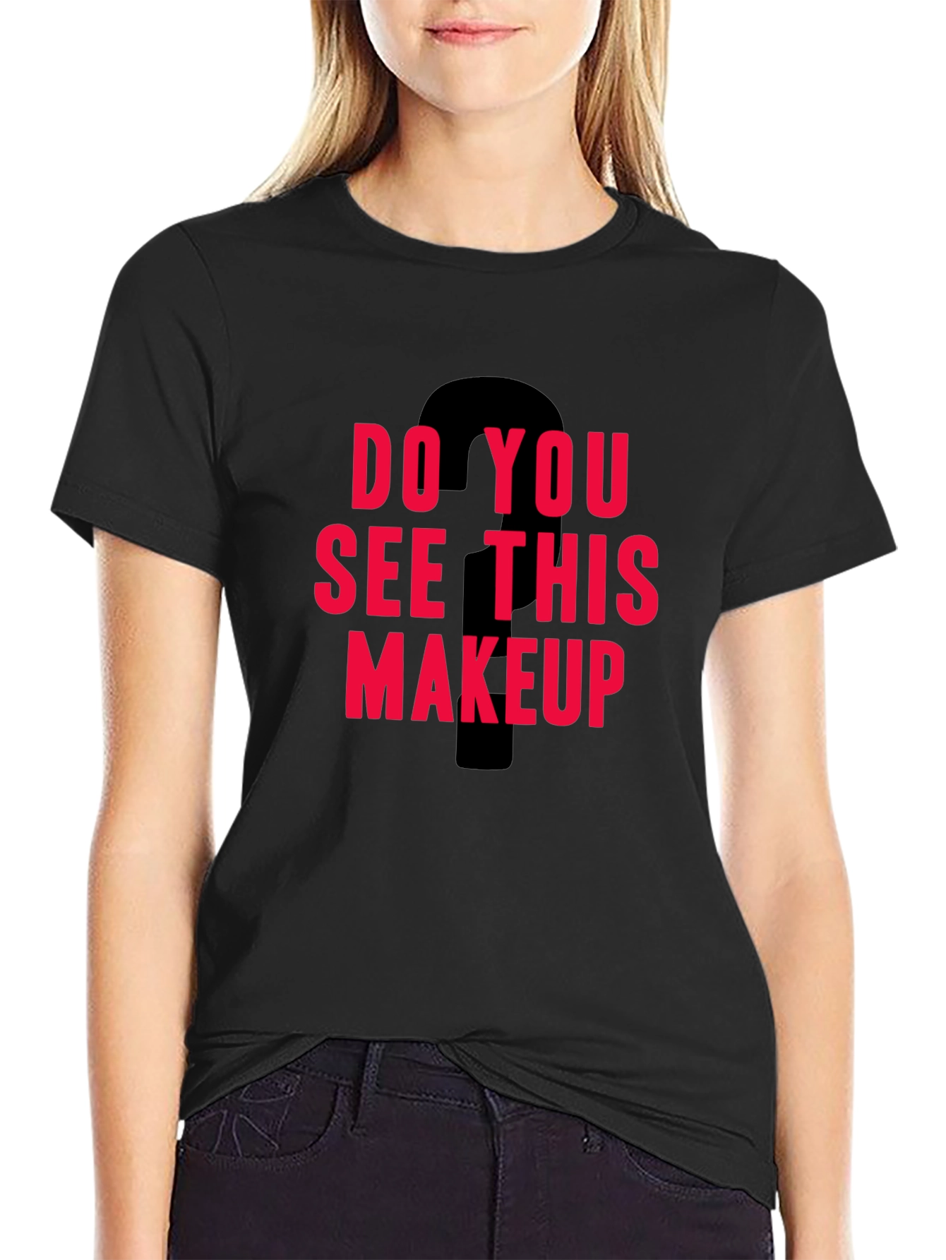 Black Do You See This Makeup Graphic Tee view 2