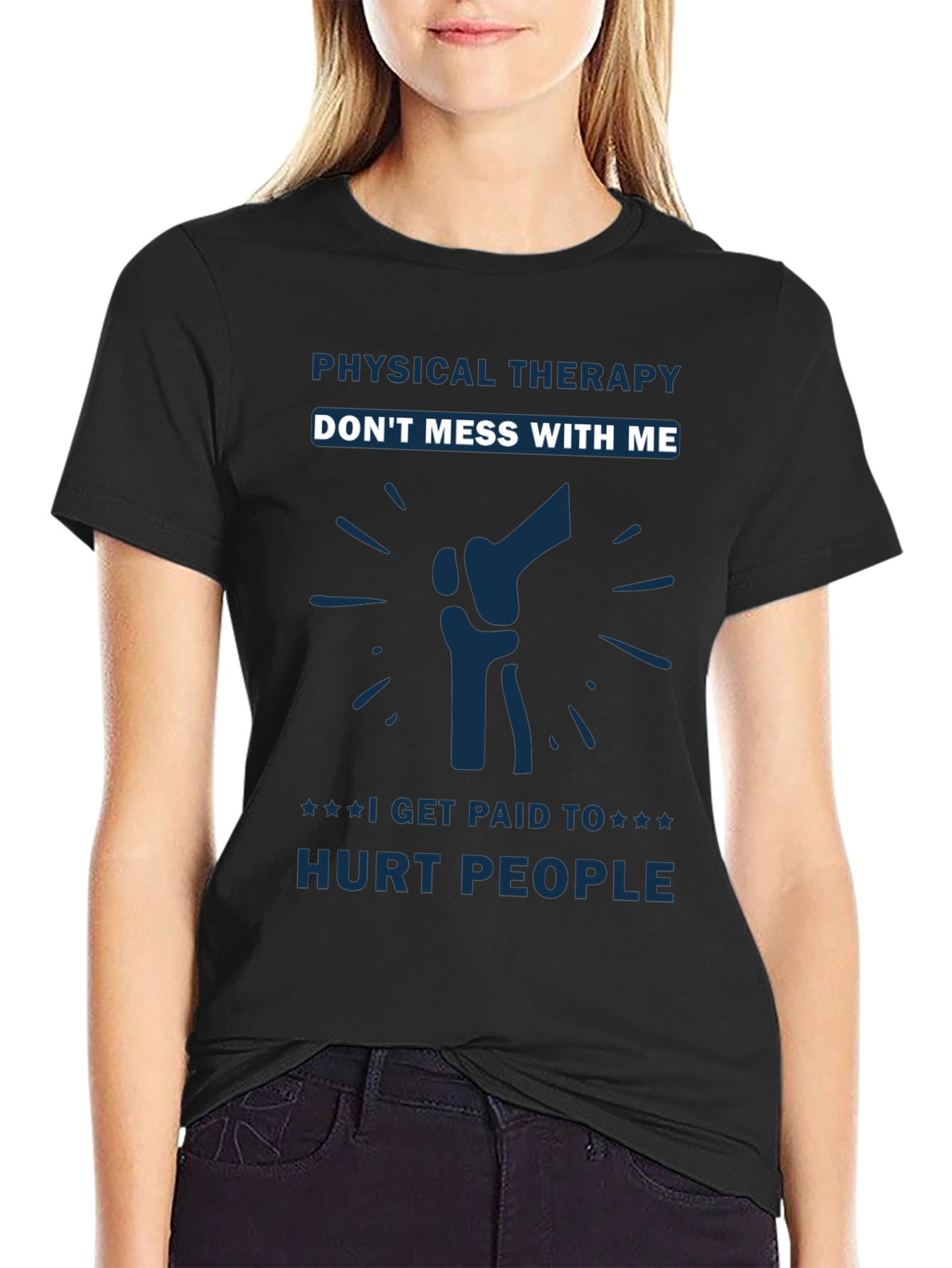 Black Physical Therapy - Don't Mess With Me T-Shirt view 2