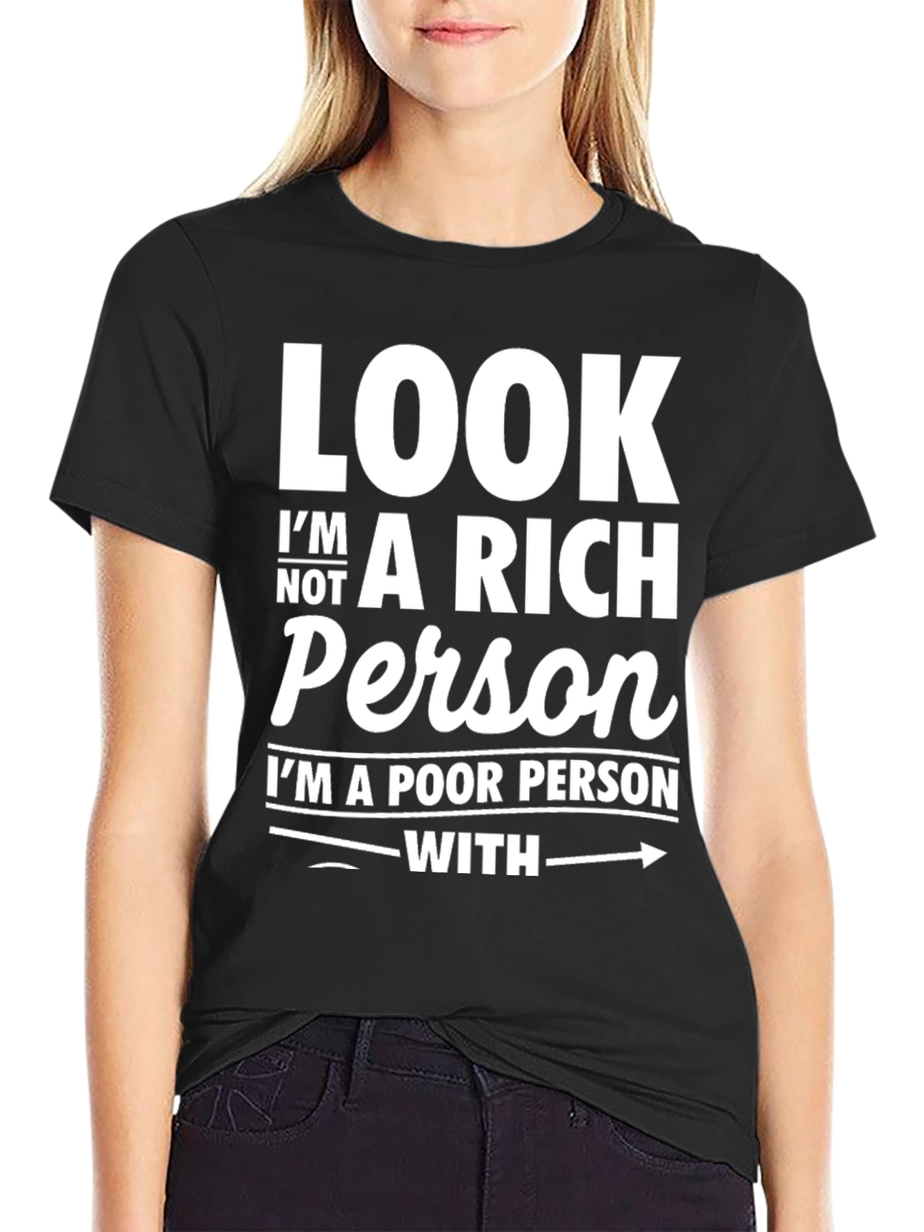 Black Funny Graphic T-Shirt - "Look I'm Not A Rich Person" view 2