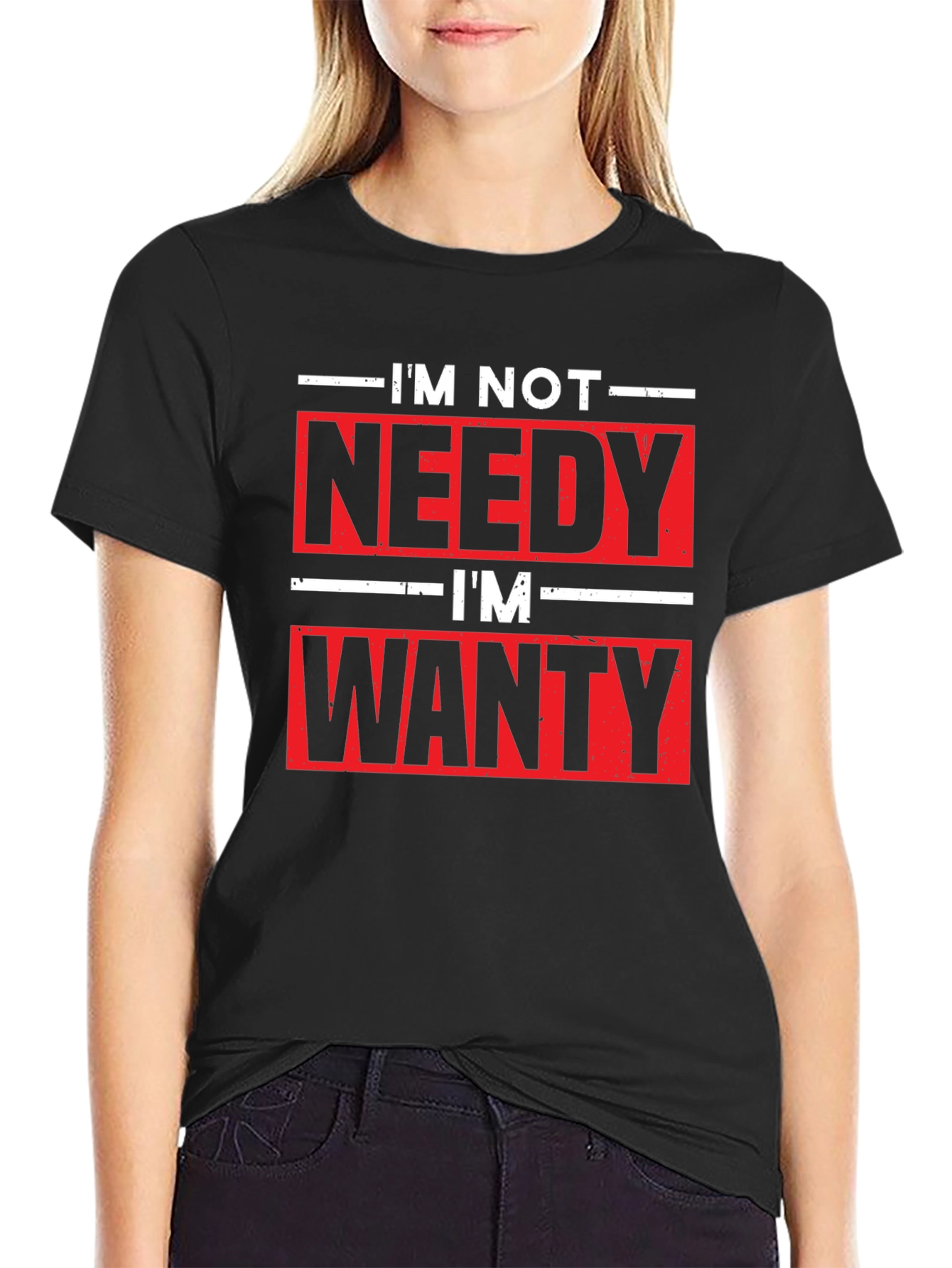 Black Funny I'm Not Needy I'm Wanty Graphic Tee view 2