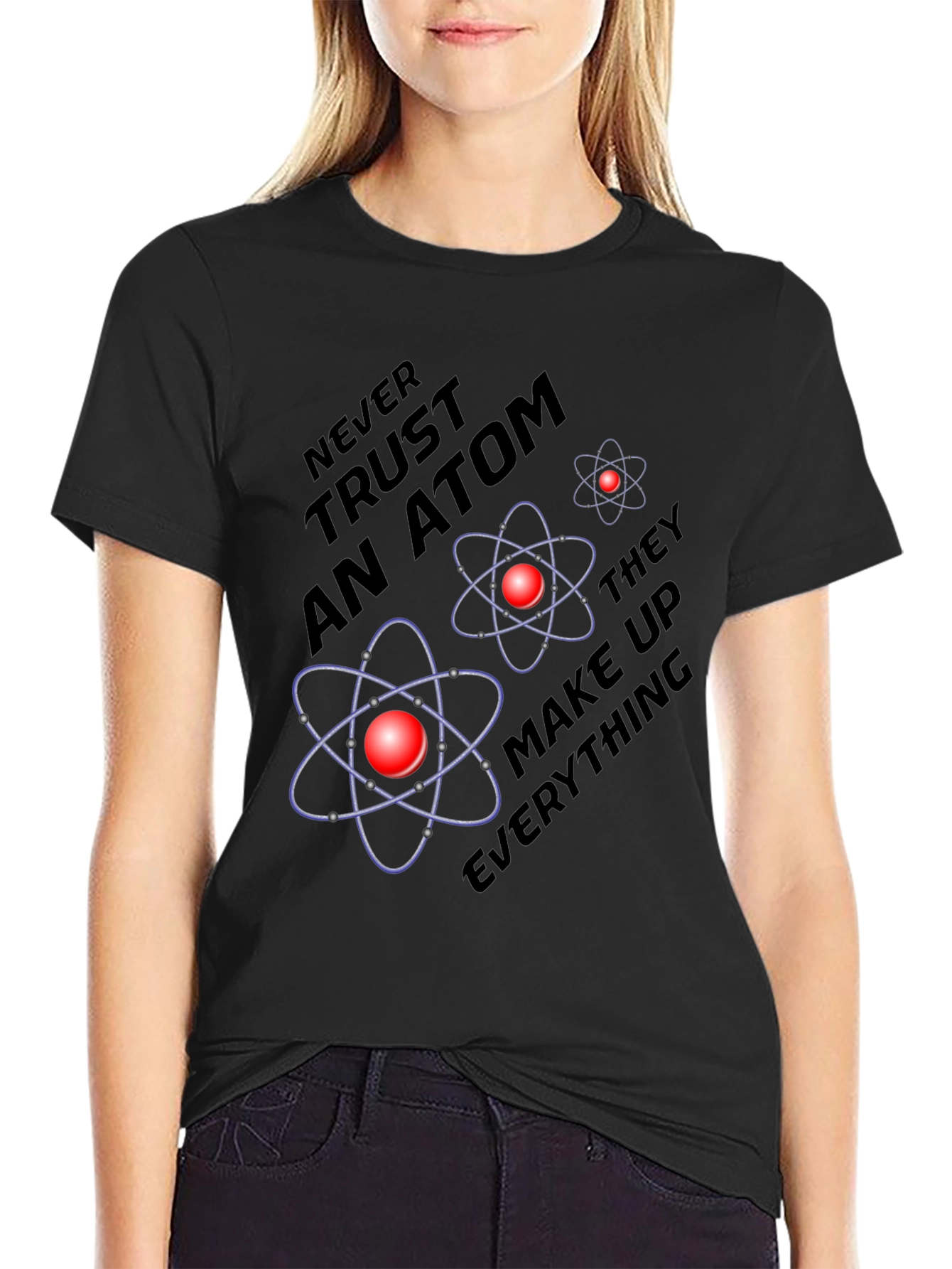 Black Atom Science Joke T-Shirt - Never Trust an Atom view 2