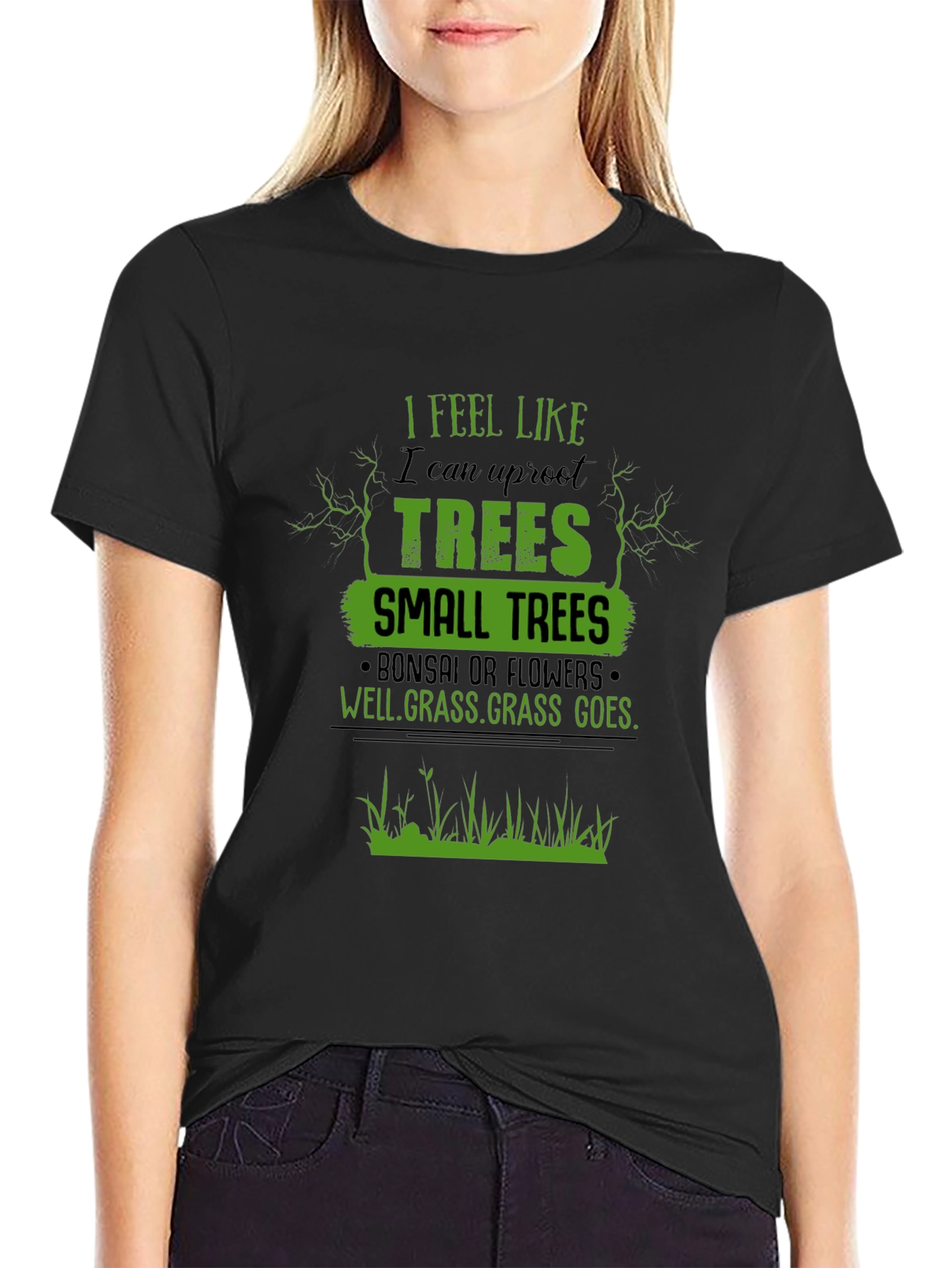 Black I Feel Like I Can Uproot Trees Graphic T-Shirt view 2
