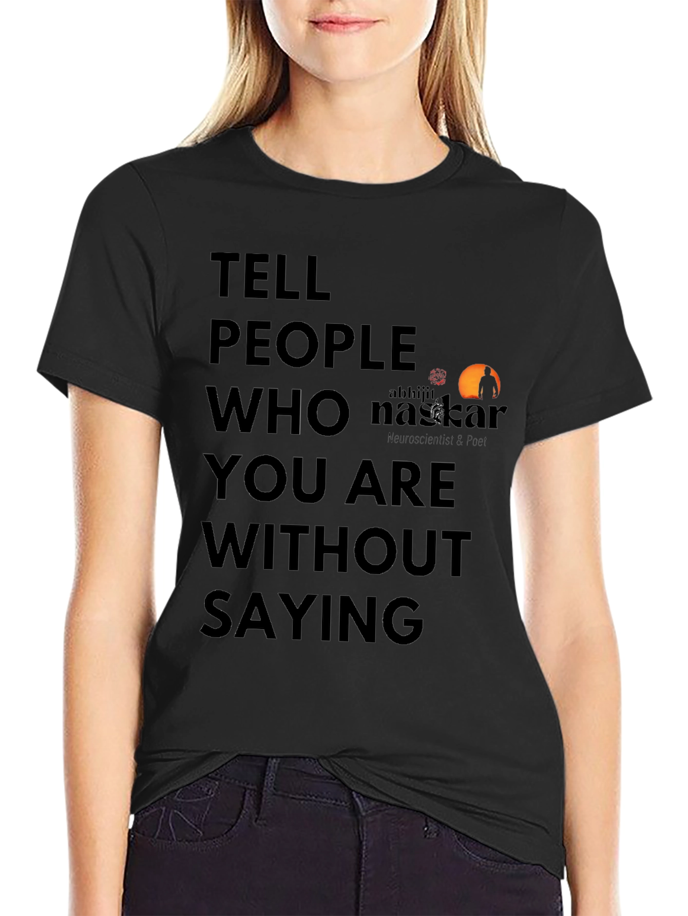 Black Statement T-Shirt: Tell People Who You Are Without Saying view 2