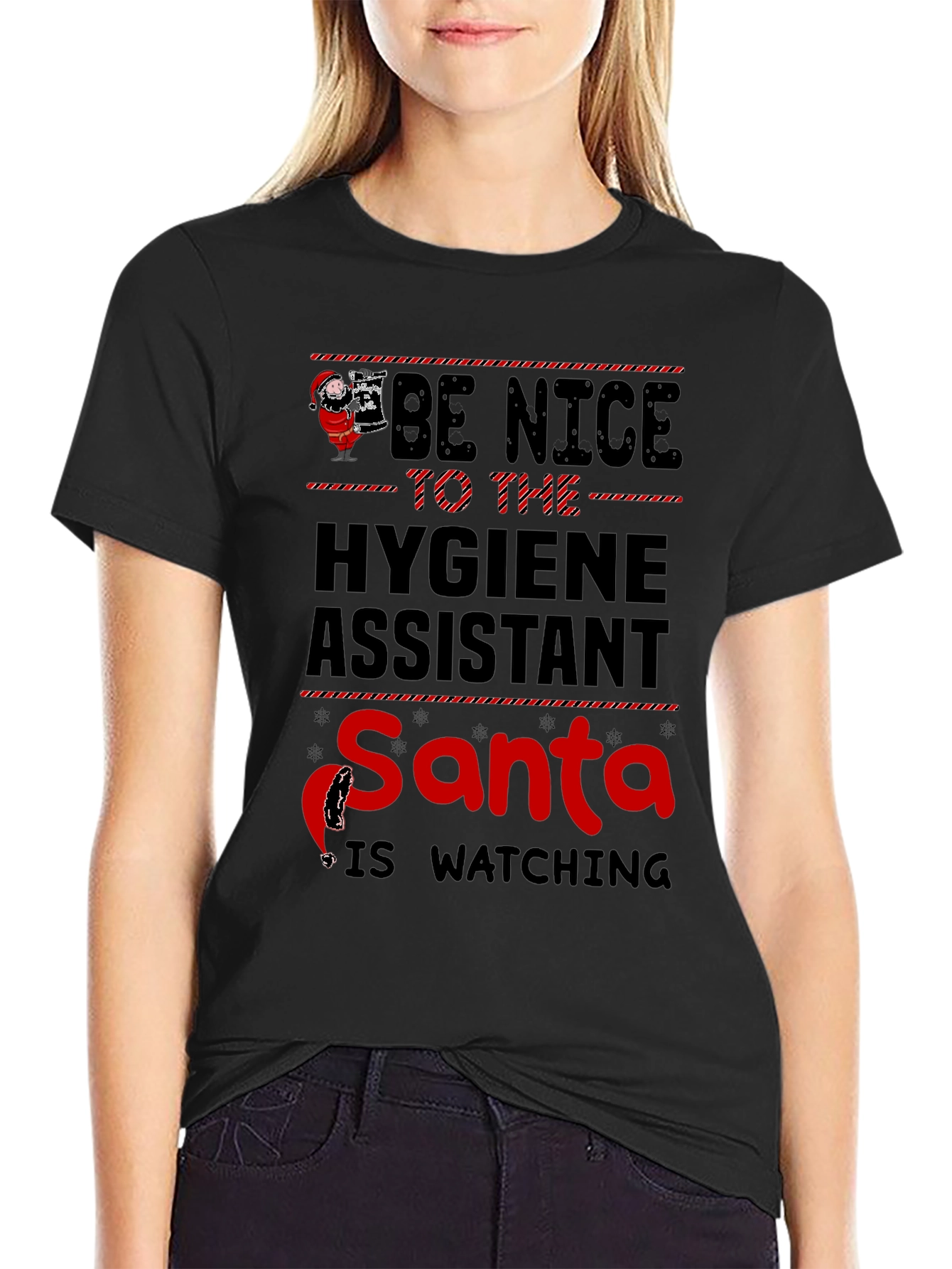 Black Be Nice to the Hygiene Assistant - Santa is Watching T-Shirt view 2