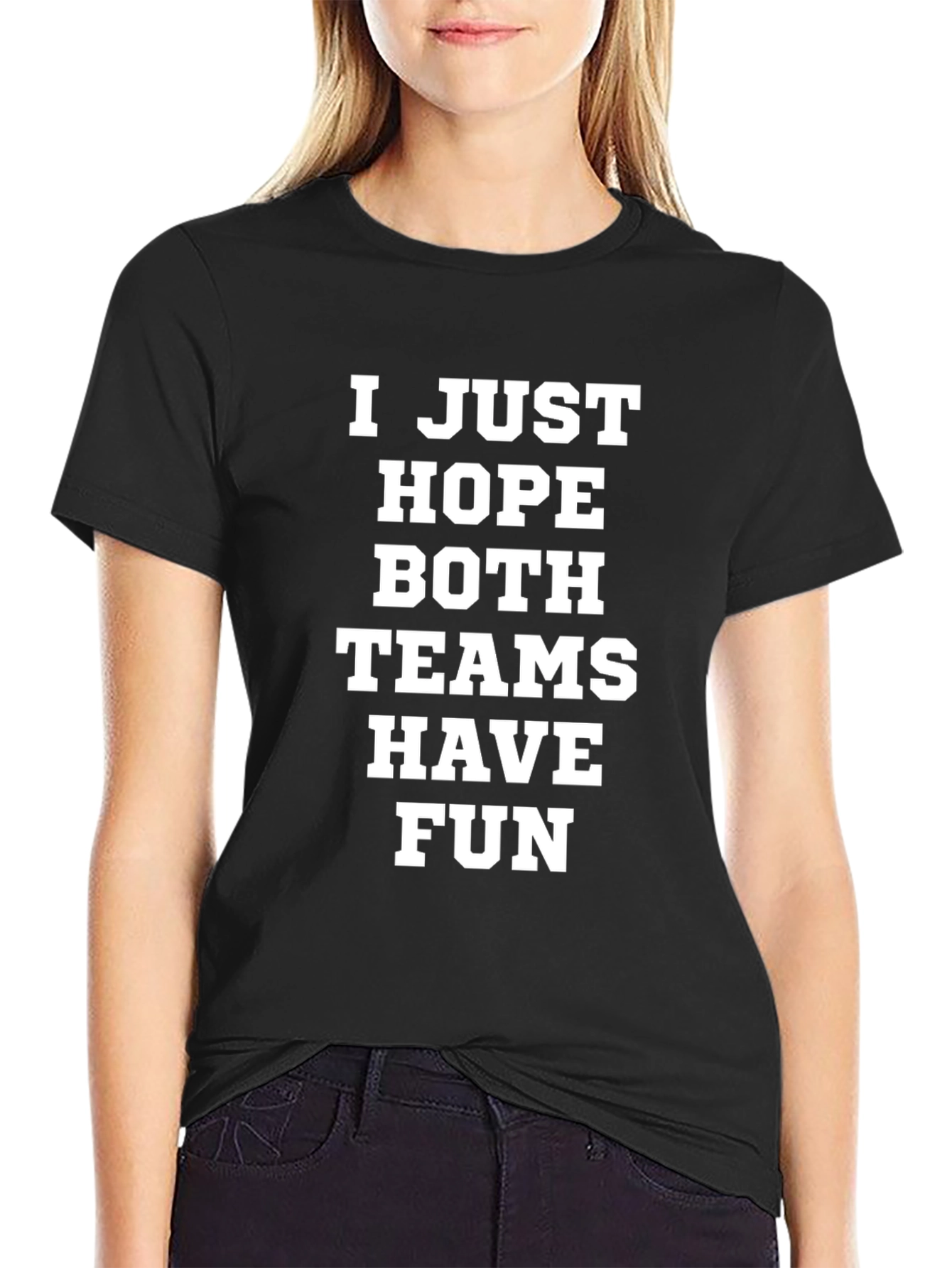 Black Funny Sports T-Shirt: I Just Hope Both Teams Have Fun view 2