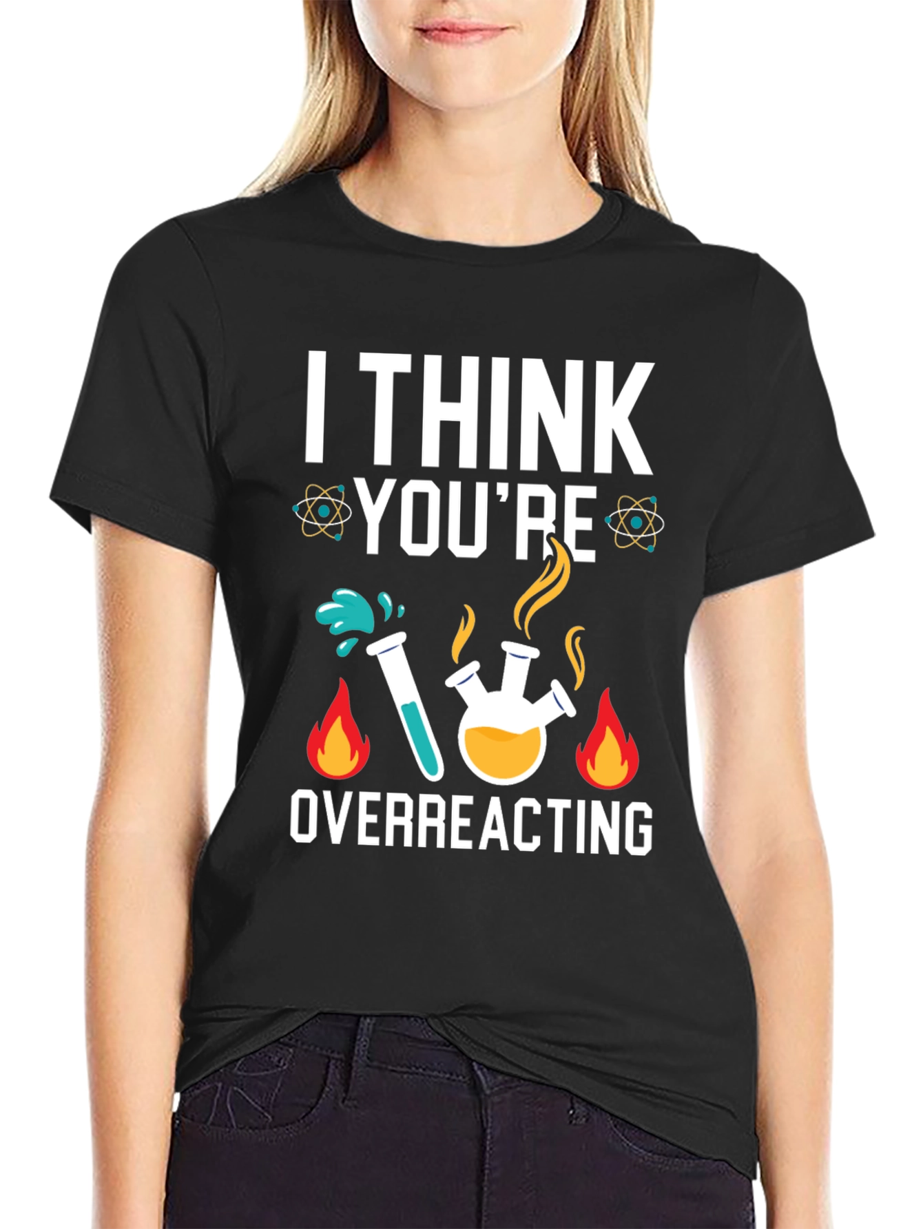 Black I Think You're Overreacting Science Humor T-Shirt view 2