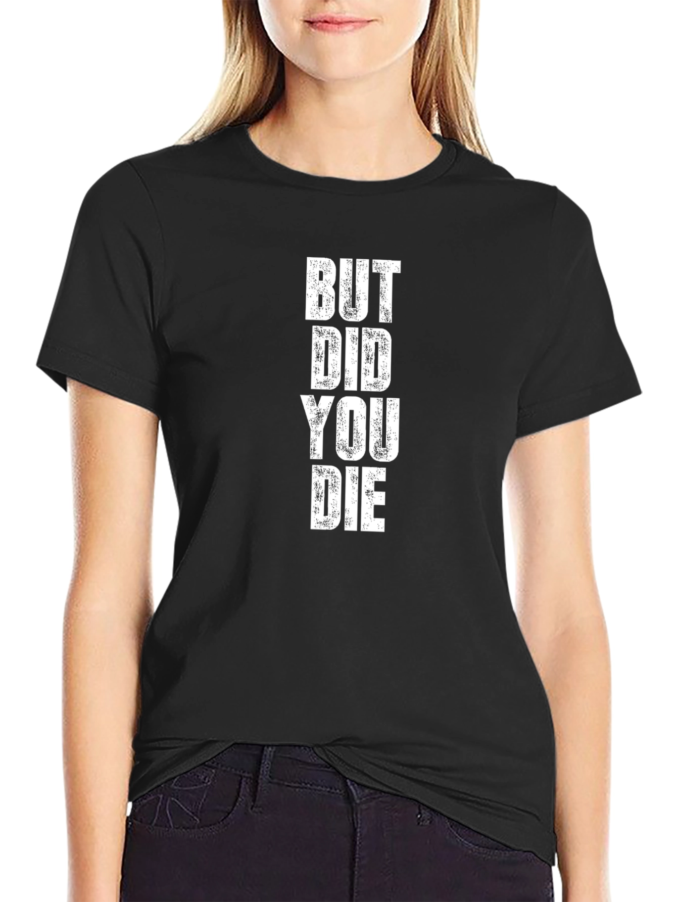 Black But Did You Die T-Shirt - Funny Graphic Tee view 2