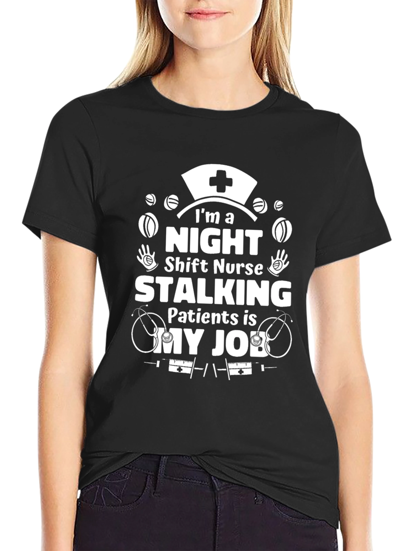 Black Night Shift Nurse T-Shirt: Stalking Patients is My Job! view 2