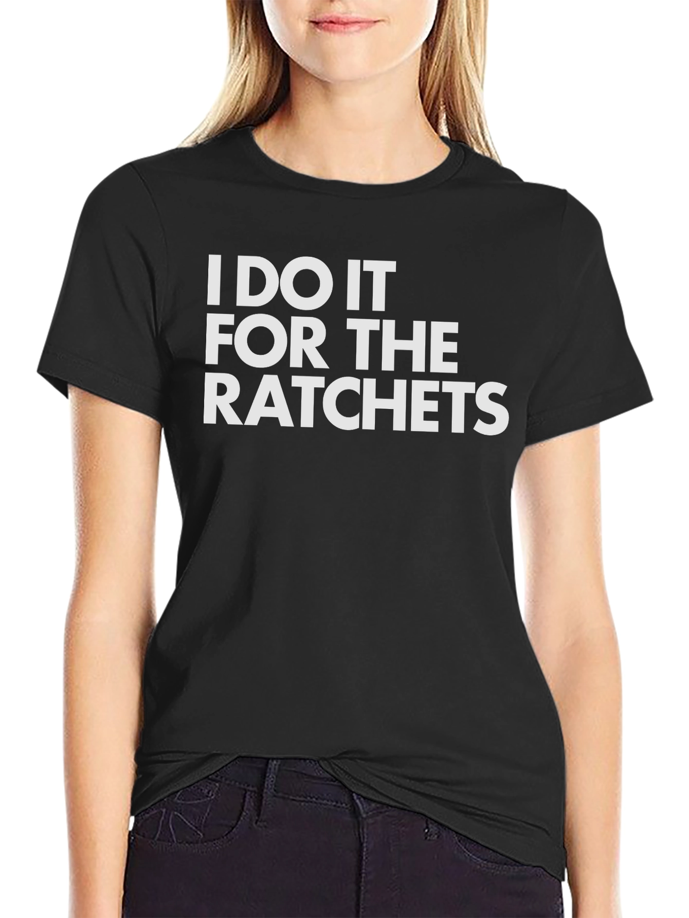 Black I Do It For The Ratchets Graphic Tee view 2