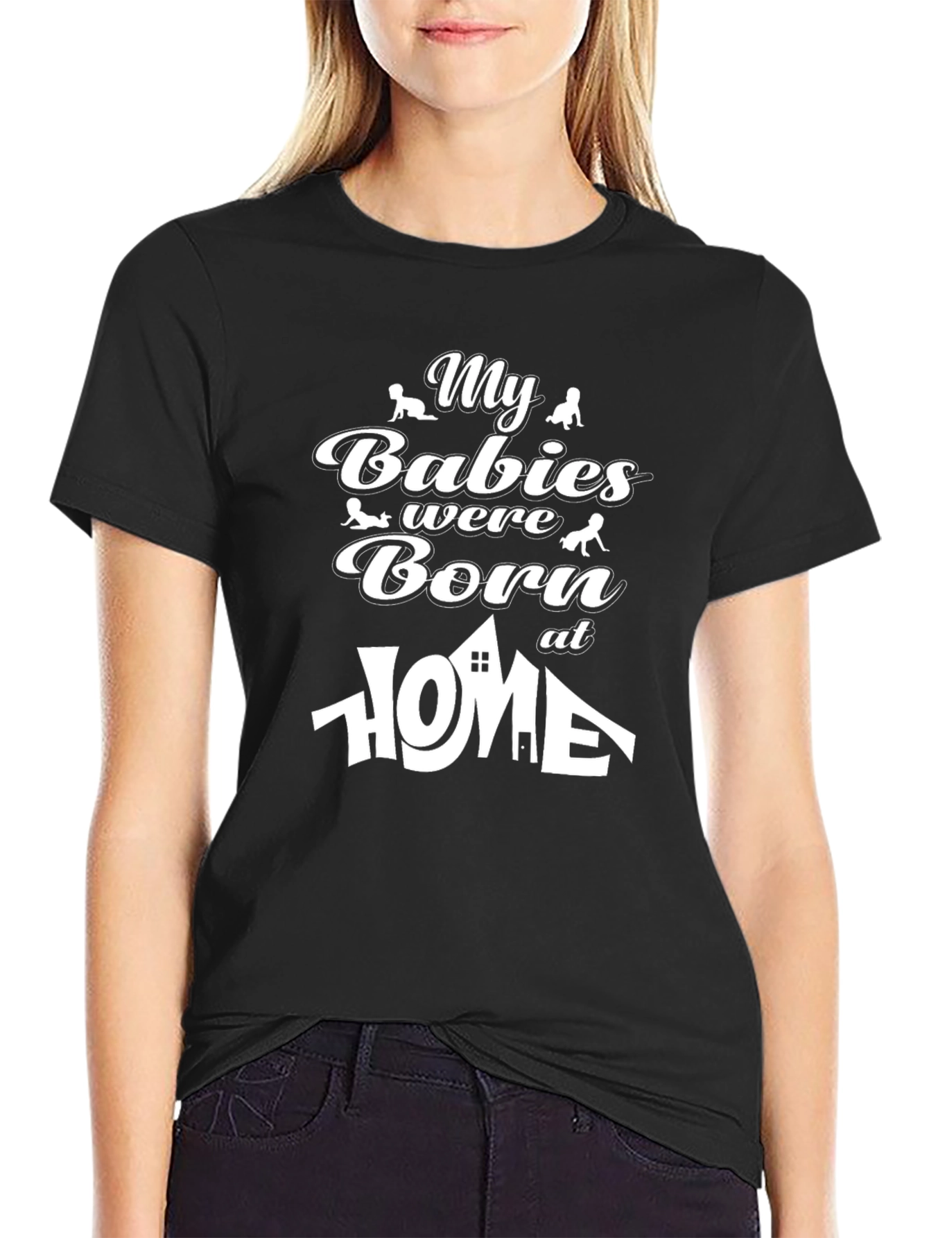 Black My Babies Were Born At Home - Novelty T-Shirt view 2