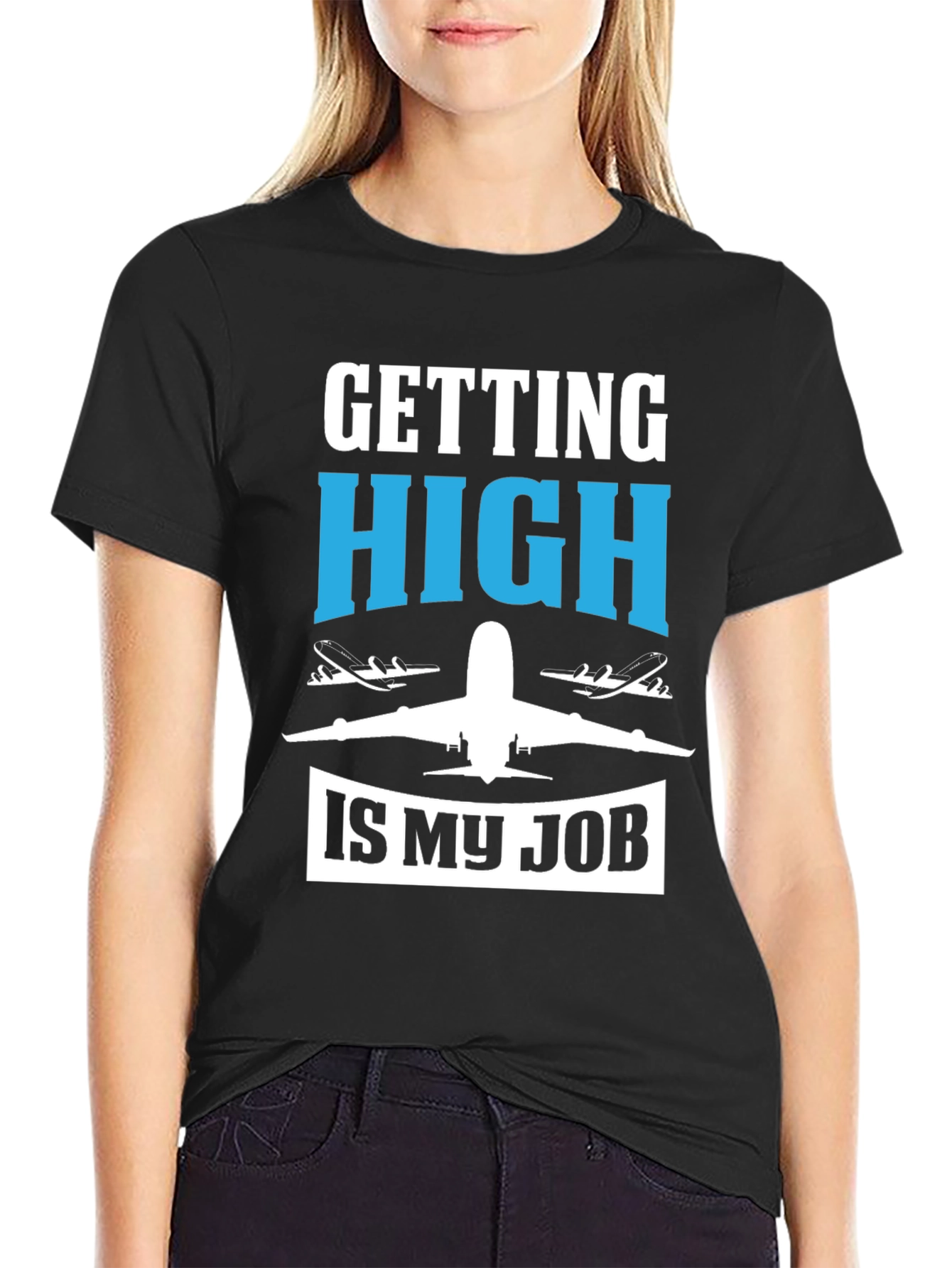 Pilot Humor Graphic Tee - "Getting High Is My Job" T-Shirt - 2