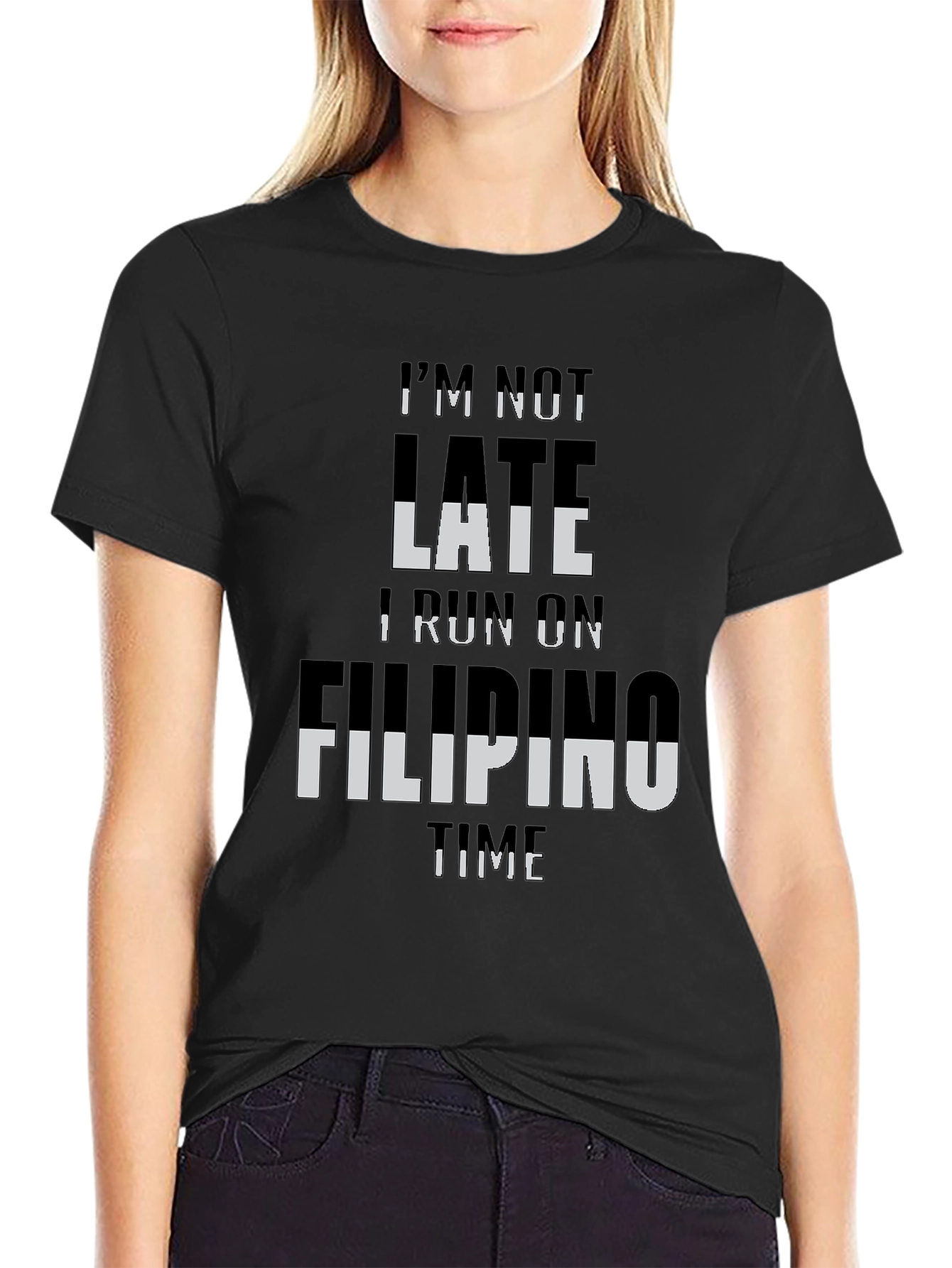 Black I'm Not Late I Run On Filipino Time T-Shirt view 2