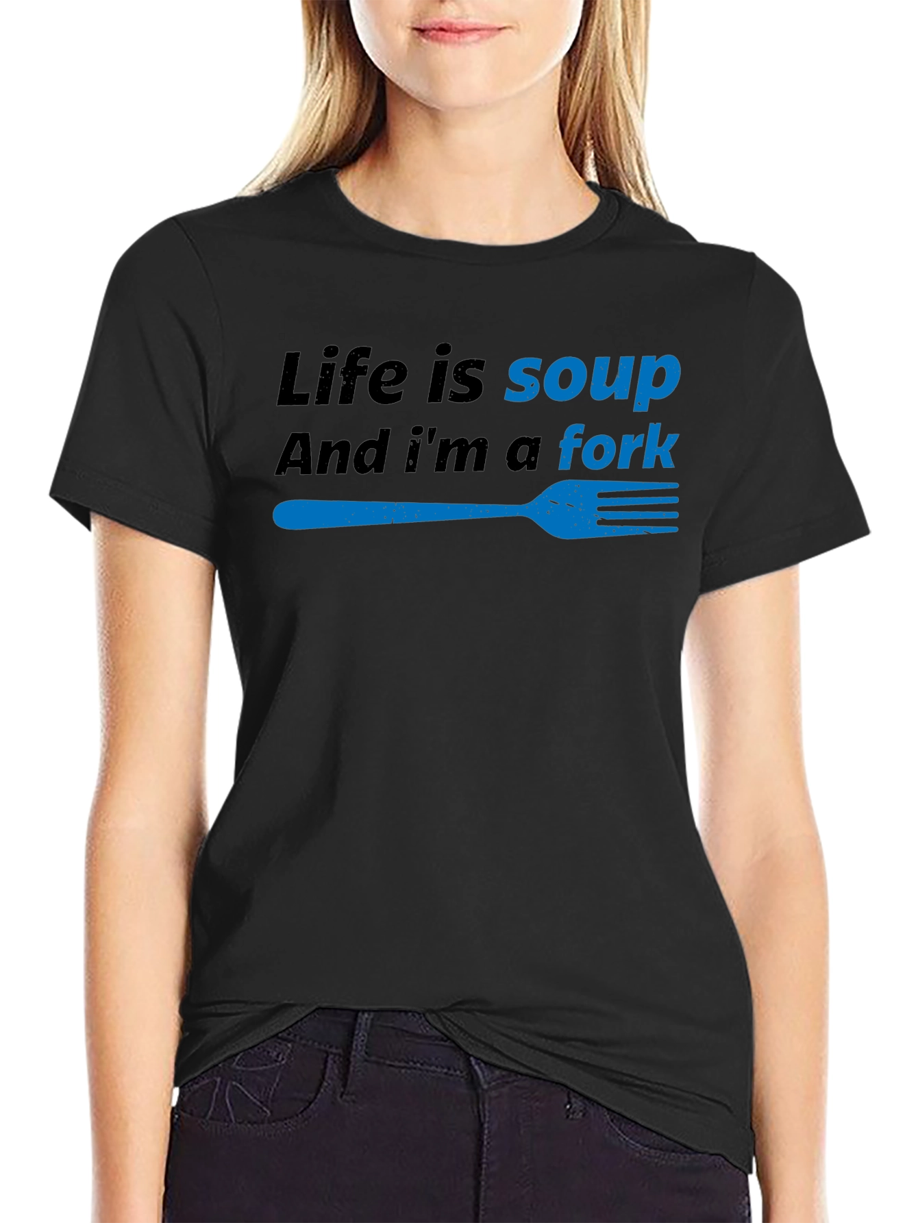 Black Life is Soup, I'm a Fork Funny T-Shirt view 2