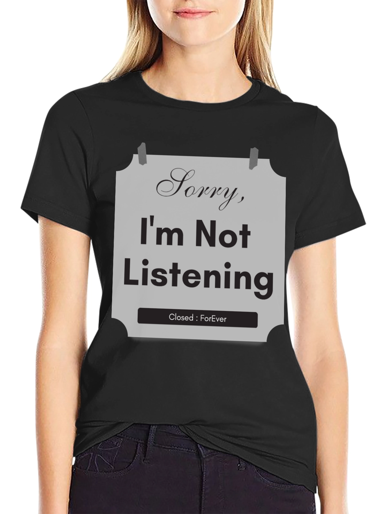 Black Sorry I'm Not Listening T-Shirt view 2