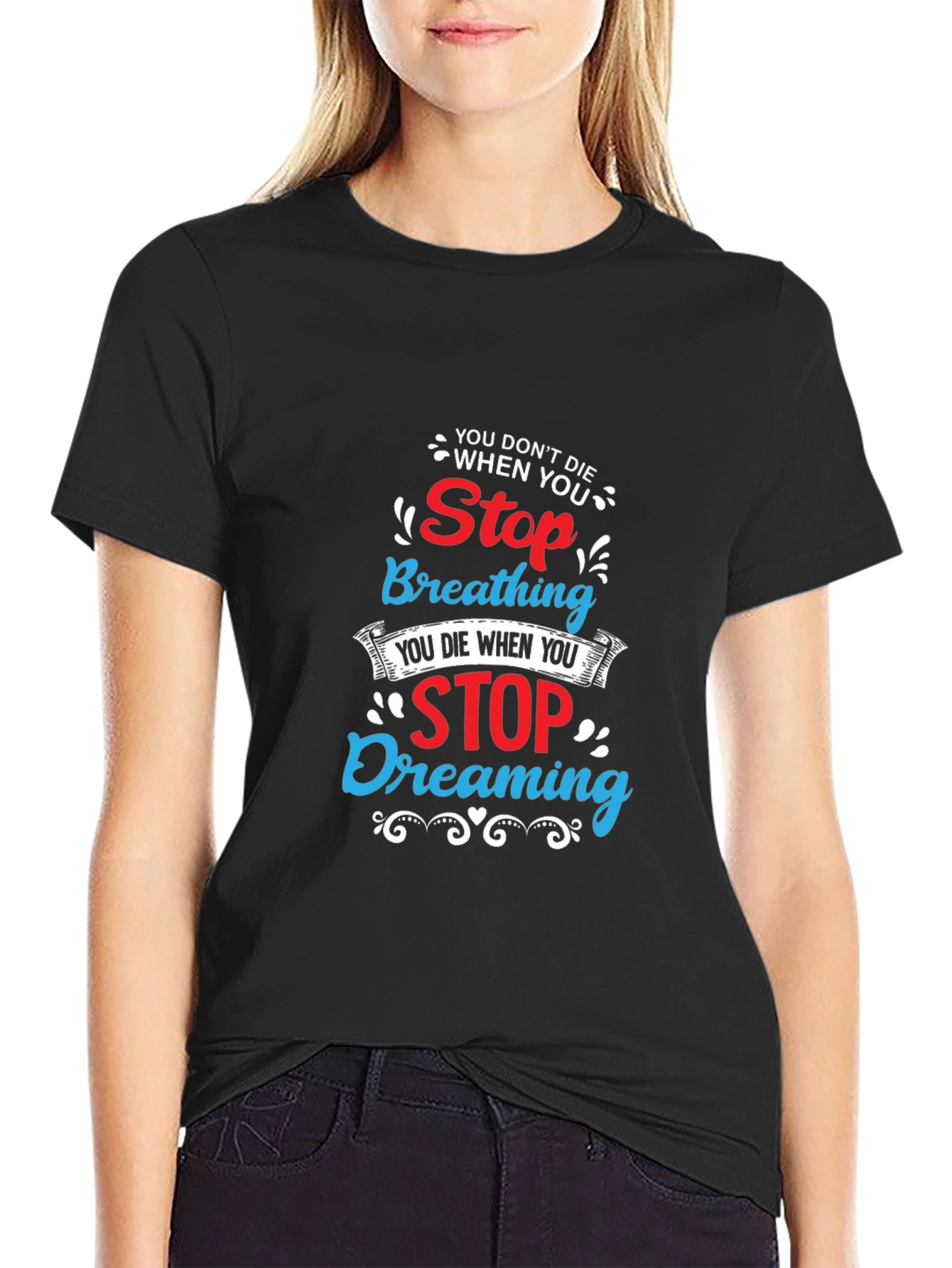 Black Stop Breathing Stop Dreaming T-Shirt view 2