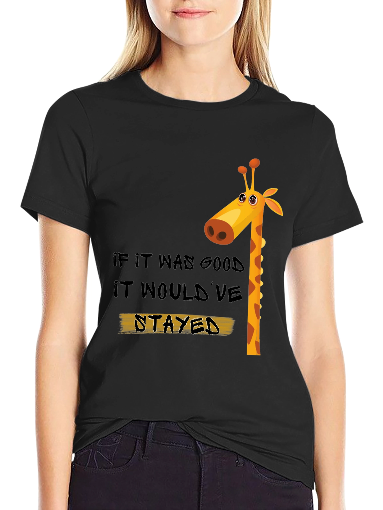 Black Giraffe Graphic Tee: "If It Was Good, It Would've Stayed" view 2