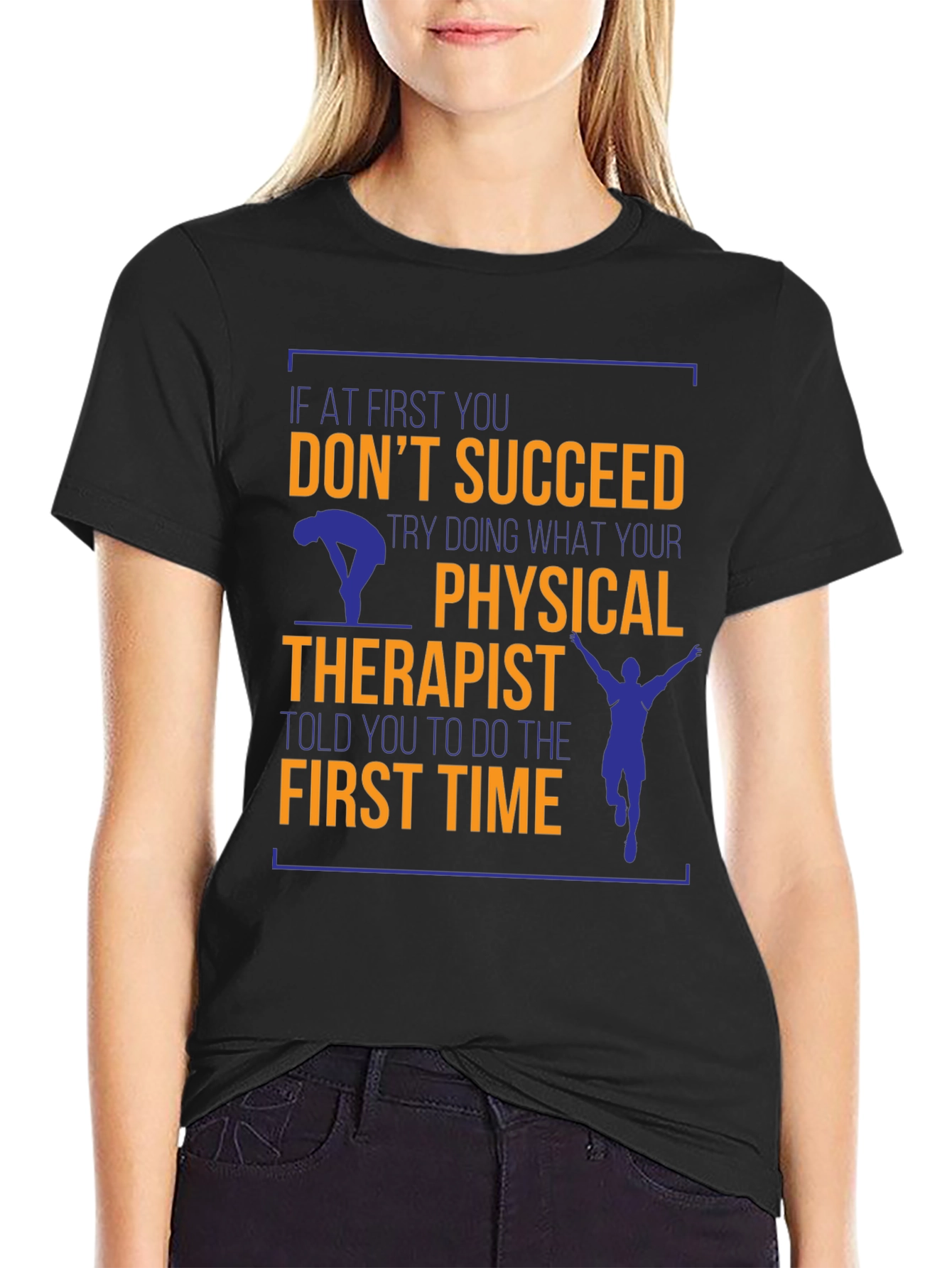 Black Funny Physical Therapist T-Shirt - If At First view 2
