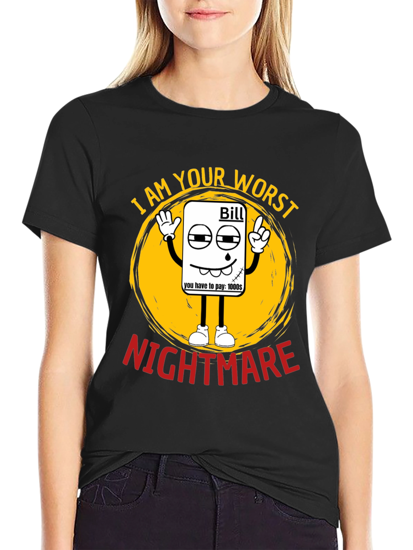 Black I Am Your Worst Nightmare Bill T-Shirt view 2