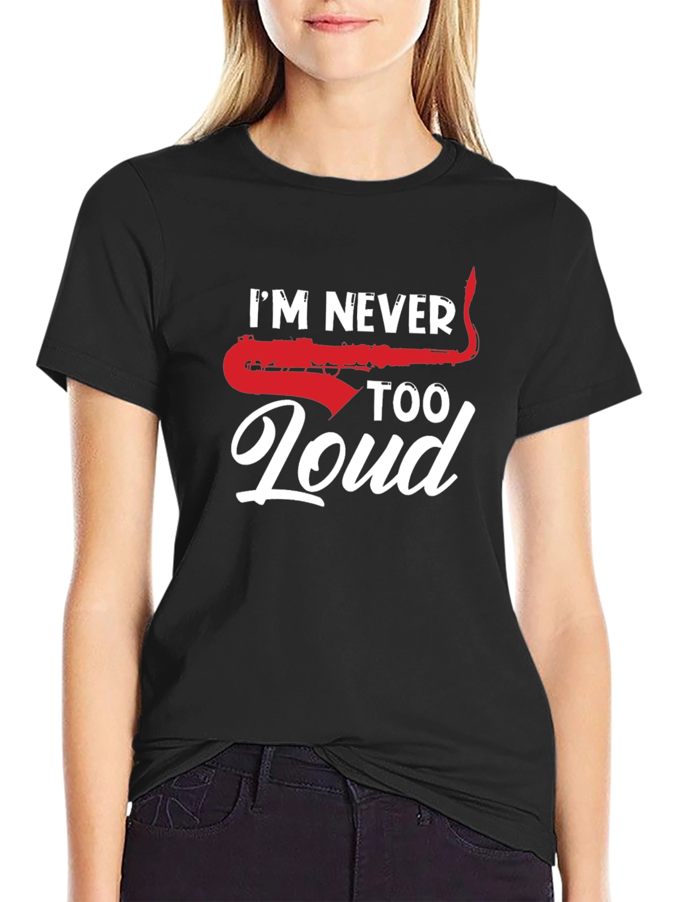 Black I'm Never Too Loud T-Shirt Saxophone Graphic Print view 2