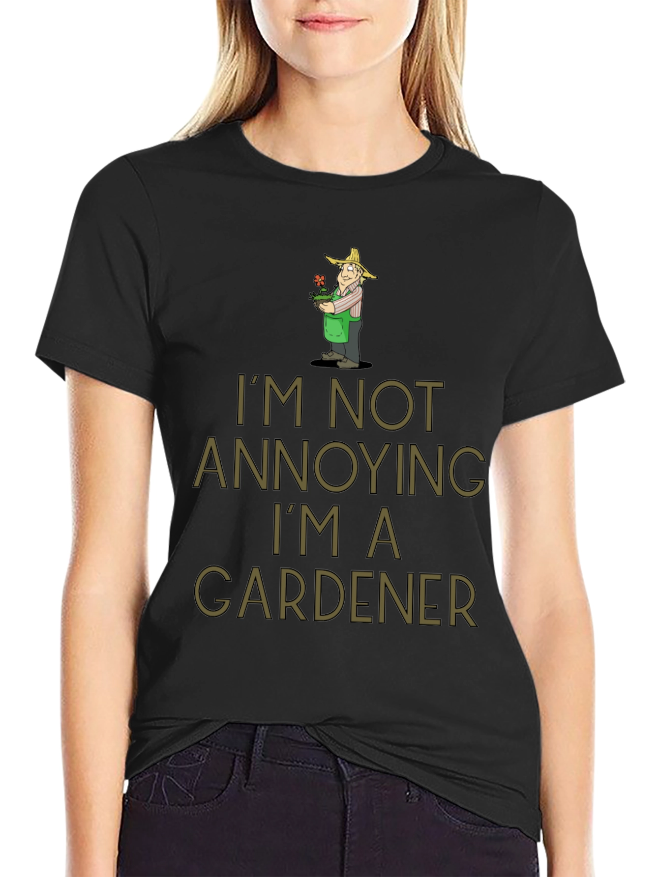 Black Gardener Humor T-Shirt - I'm Not Annoying view 2