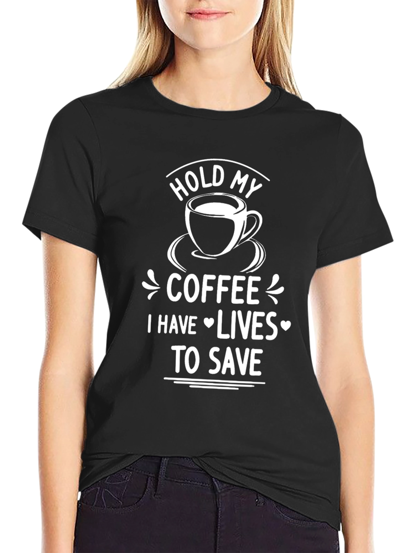 Black Hold My Coffee Lives To Save T-Shirt view 2