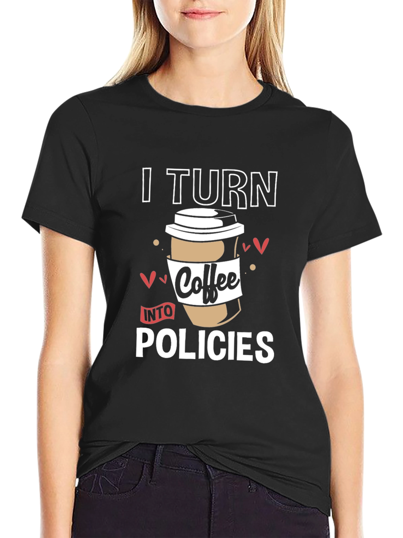 Black I Turn Coffee Into Policies Graphic T-Shirt view 2