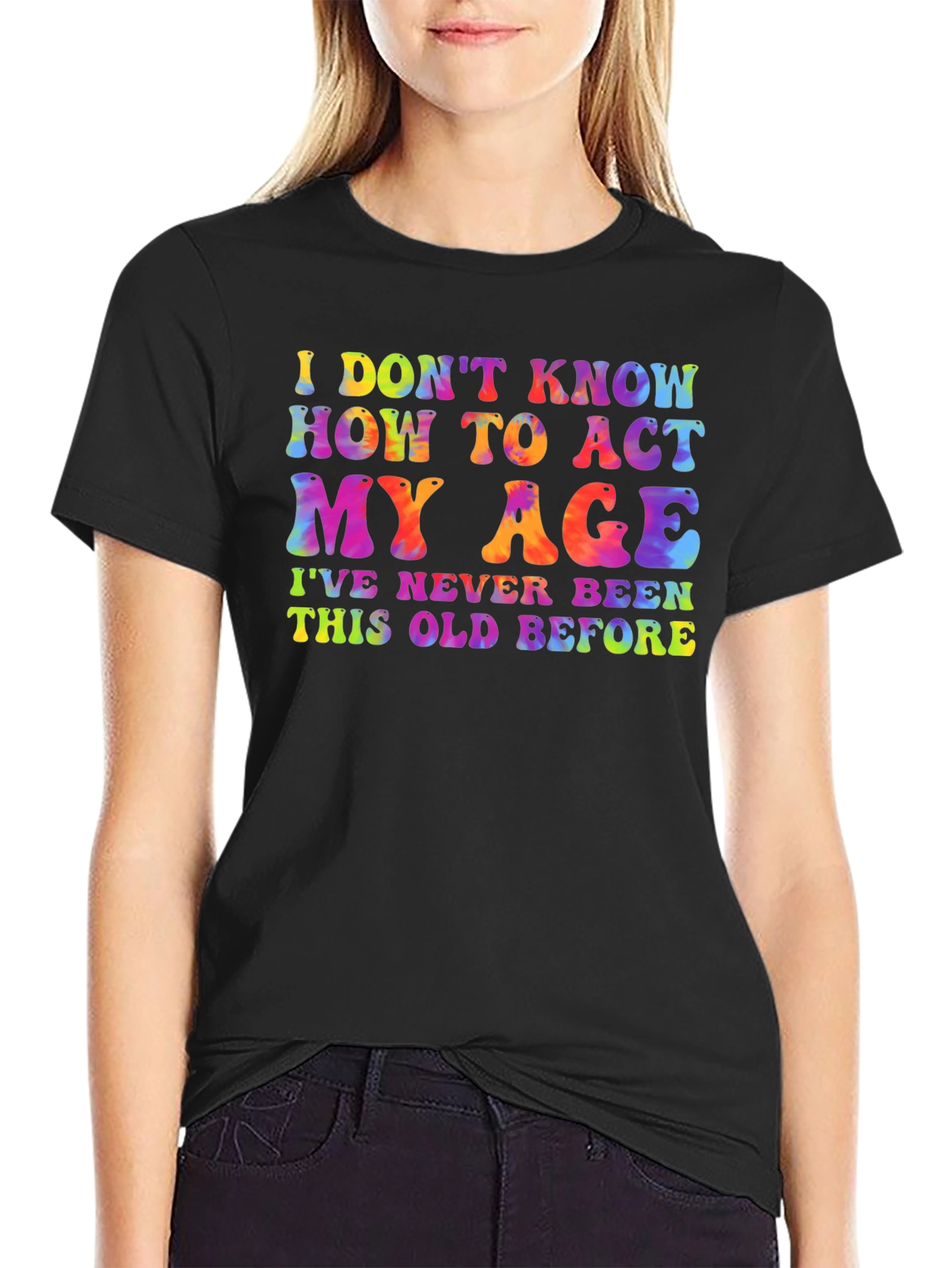 Black Funny Tie-Dye Graphic Tee - I Don't Know How To Act My Age view 2