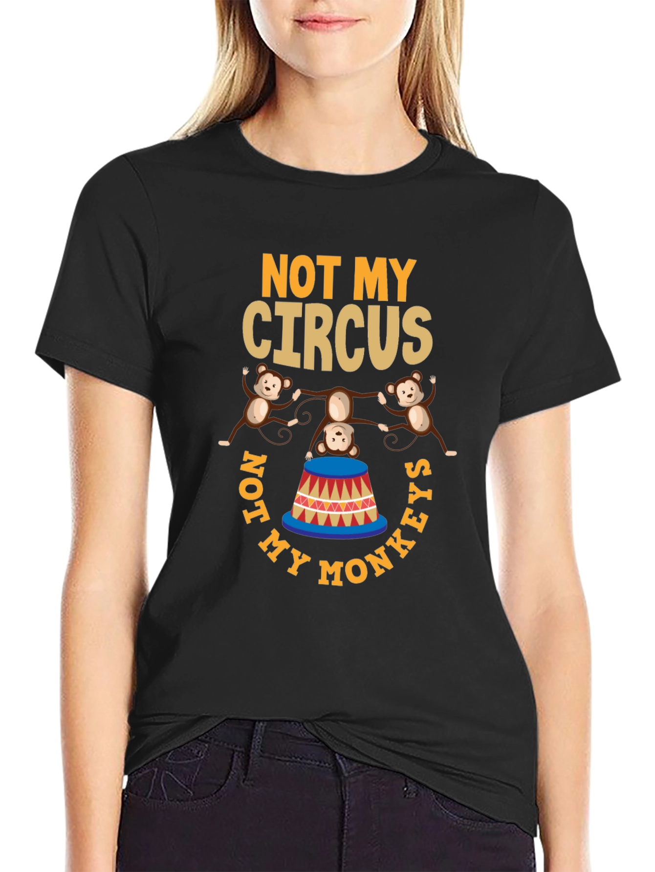 Black Not My Circus Not My Monkeys Graphic T-Shirt view 2