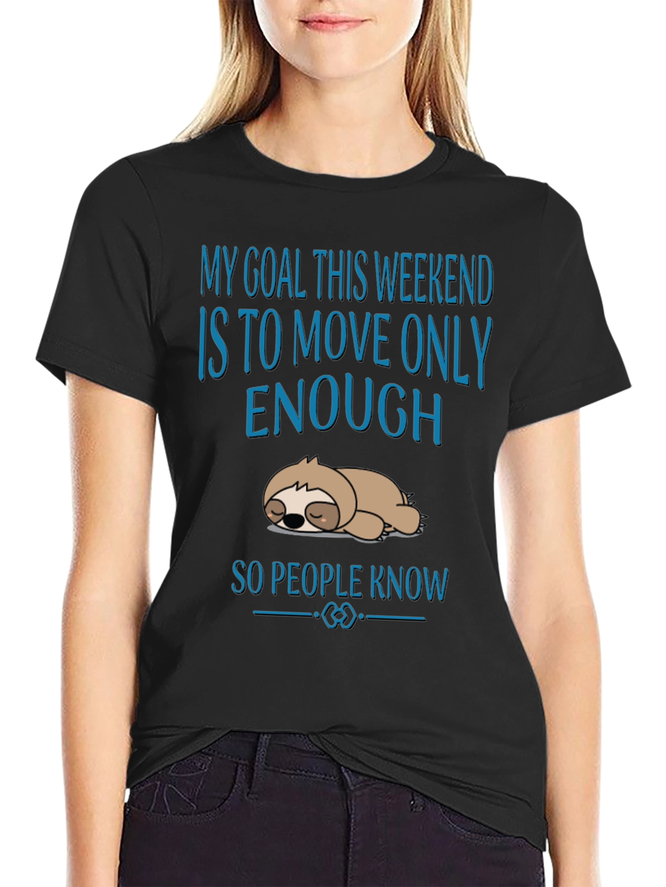 Black Weekend Sloth T-Shirt: My Goal Is To Move Only Enough view 2