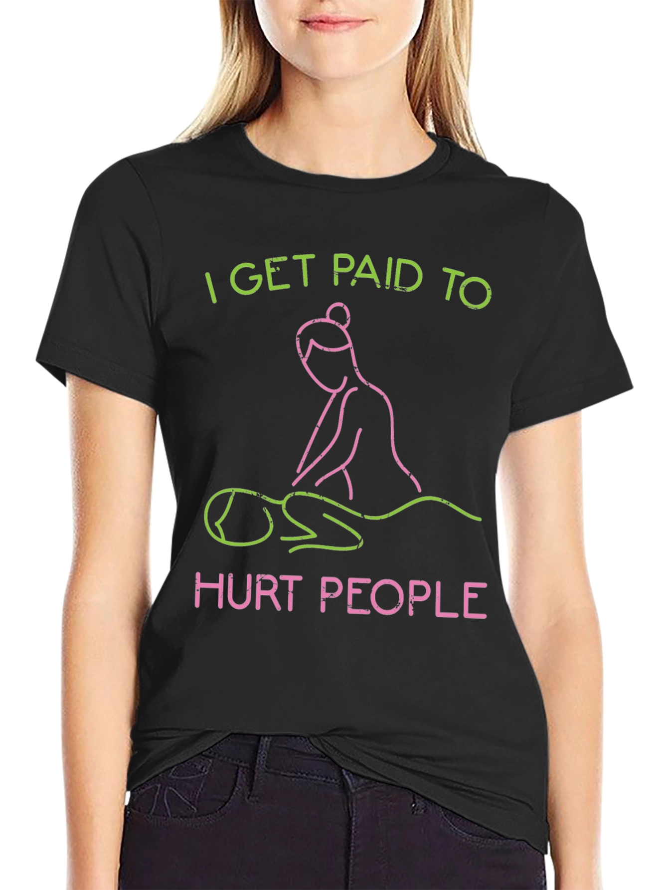 Black I Get Paid to Hurt People Massage Therapist T-Shirt view 2