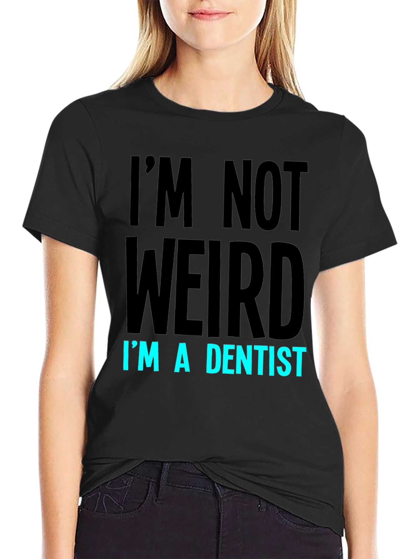 Black I'm Not Weird I'm A Dentist T-Shirt view 2